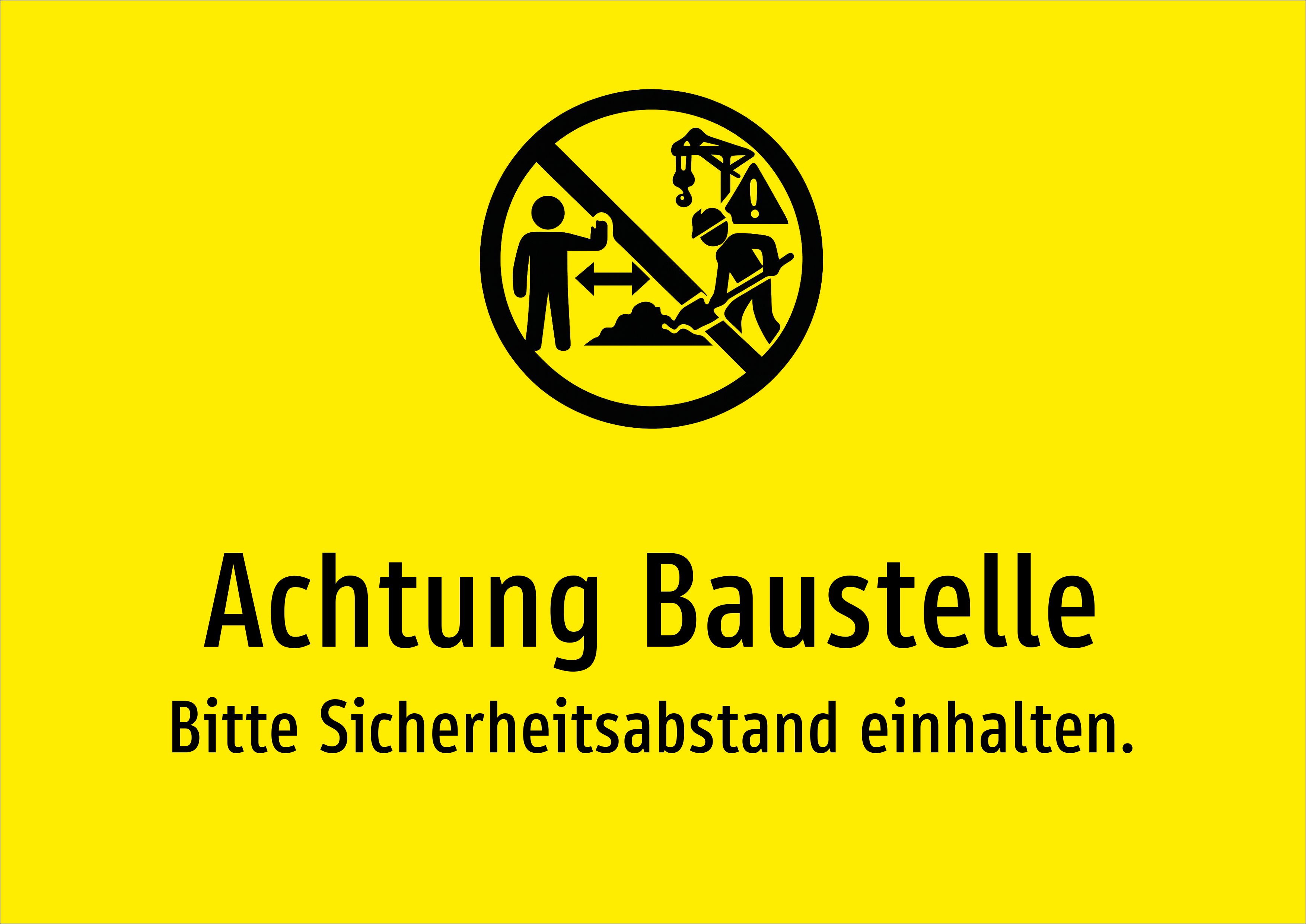 Achtung Baustelle - Bitte Sicherheitsabstand einhalten. - Schild