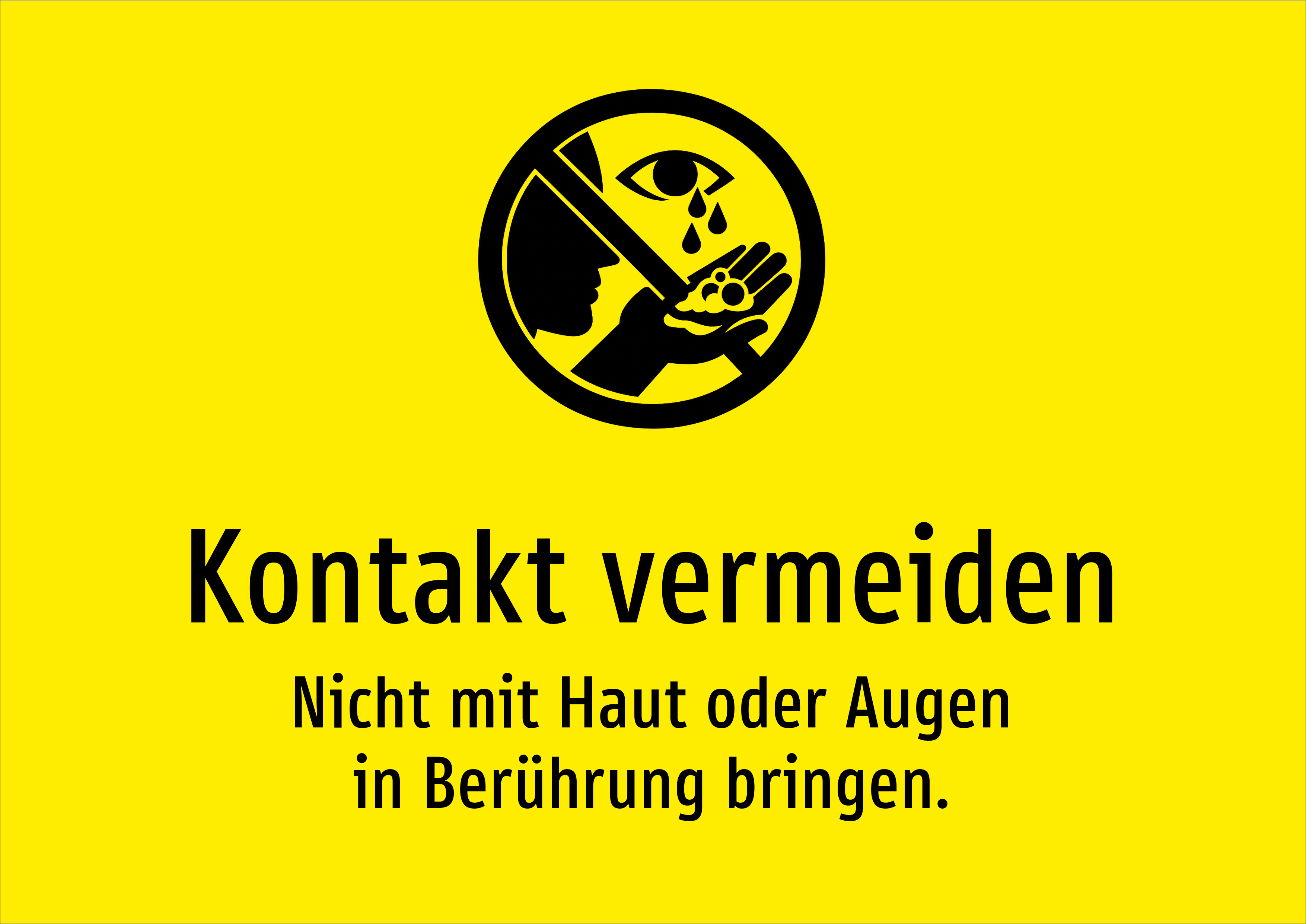 Kontakt vermeiden - Nicht mit Haut oder Augen in Berührung bringen. - Schild