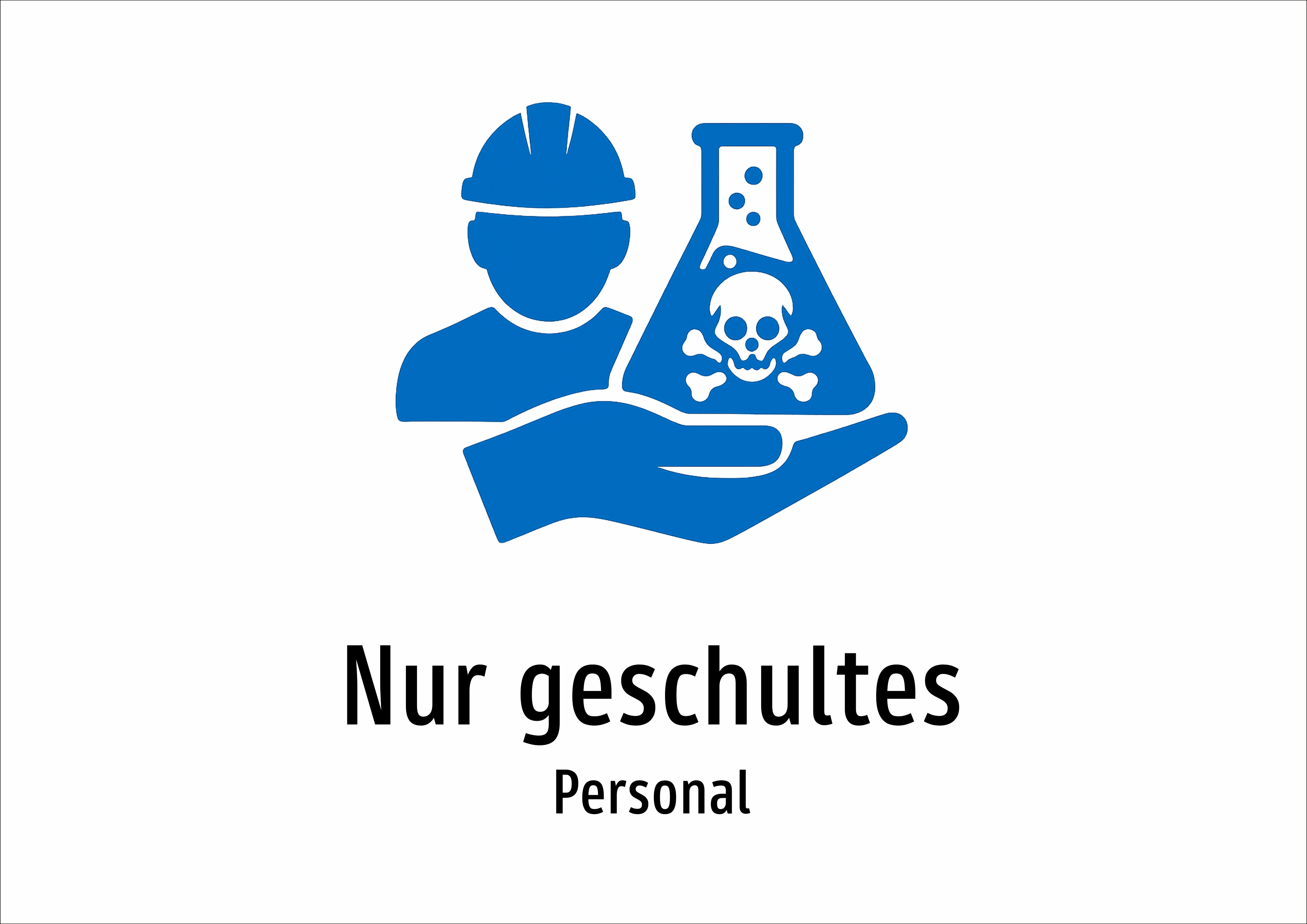 Nur geschultes - Personal - Schild