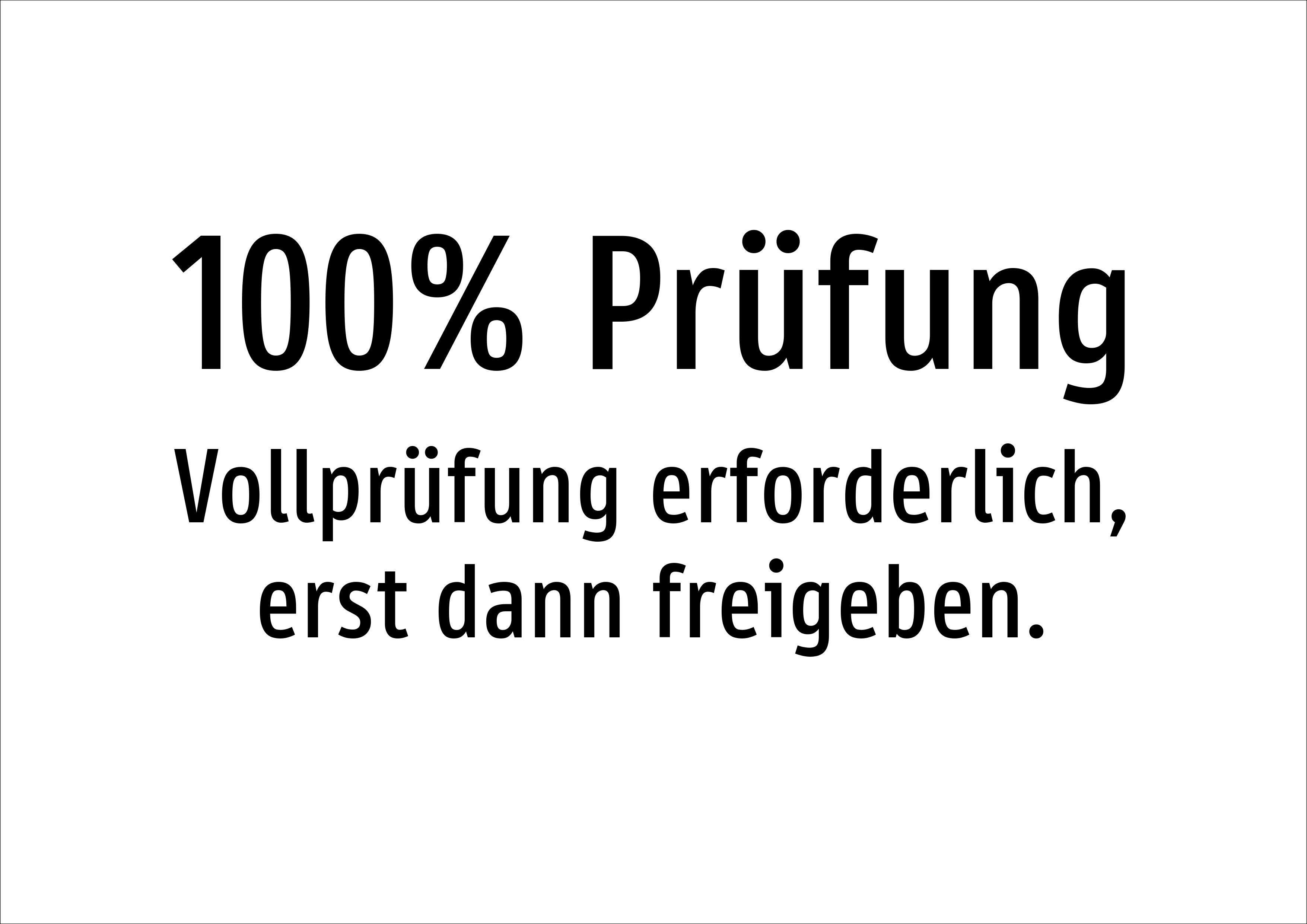 100% Prüfung - Vollprüfung erforderlich, erst dann freigeben. - Schild - Produktbild 2