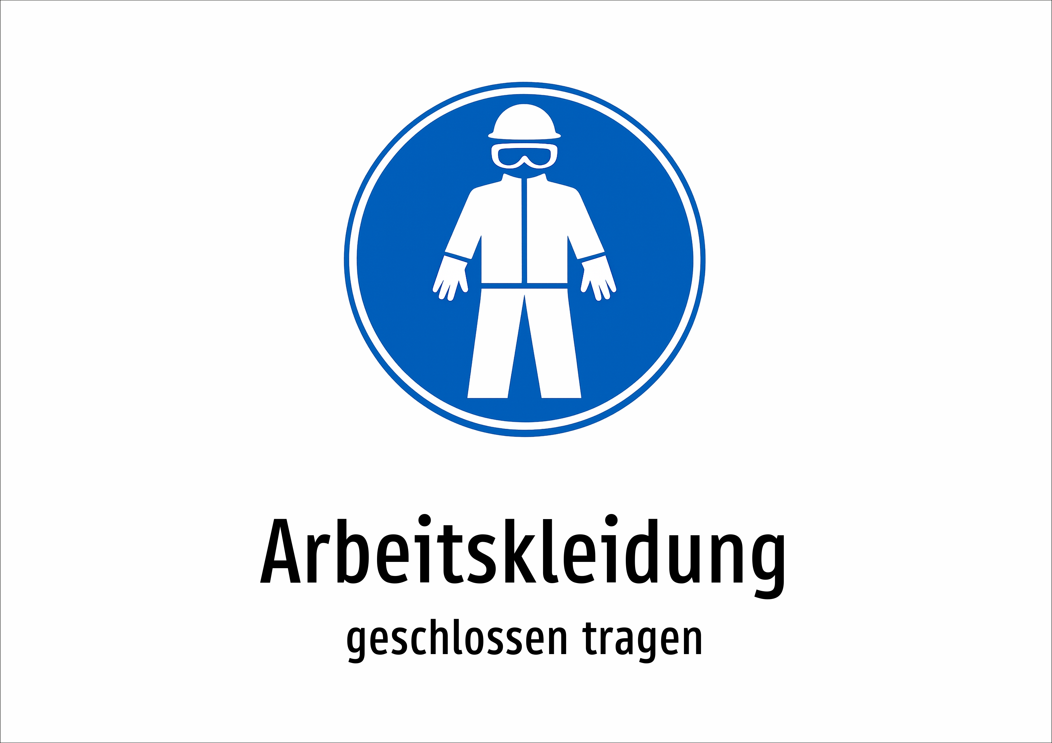 Arbeitskleidung - geschlossen tragen - Schild