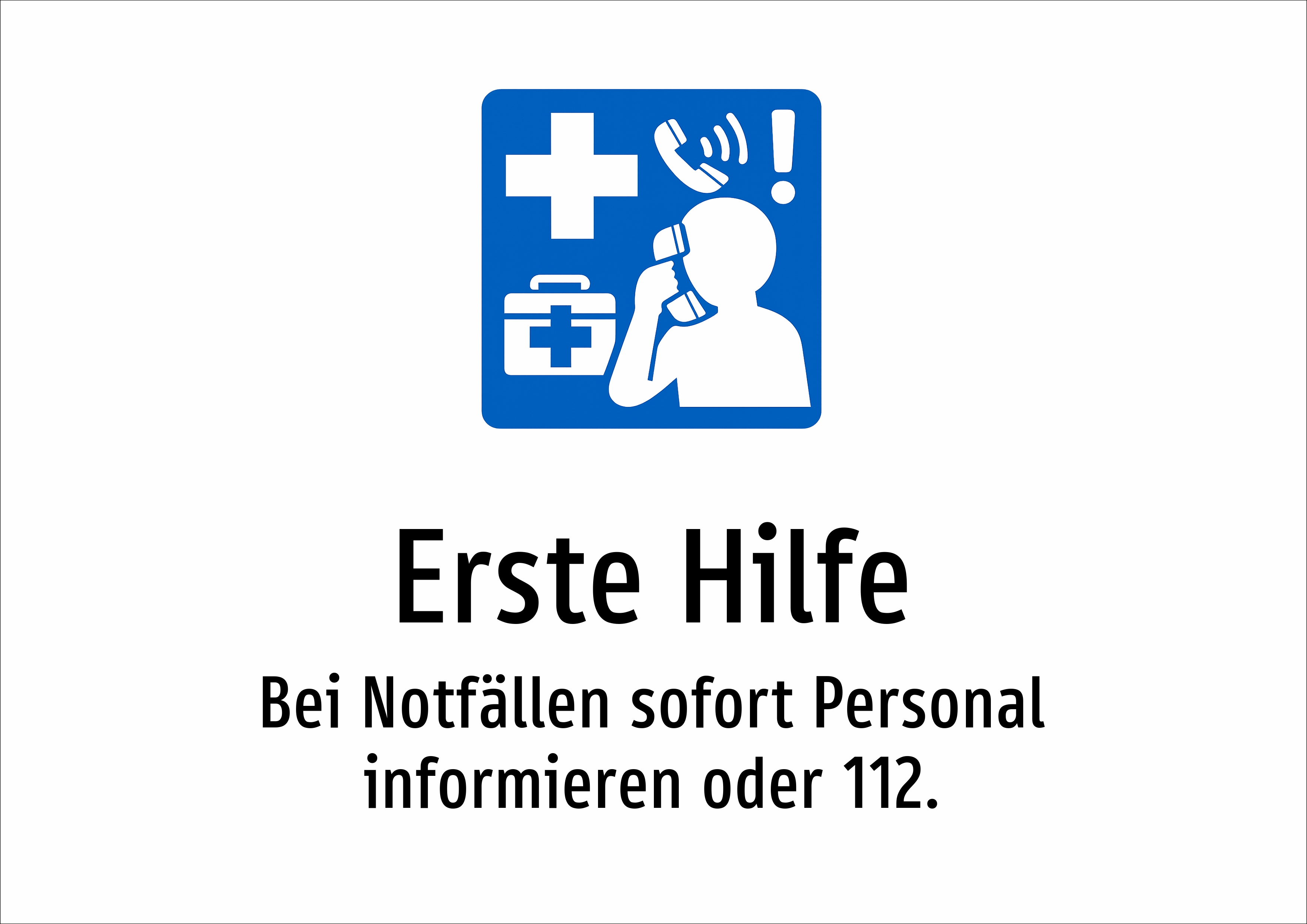 Erste Hilfe - Bei Notfällen sofort Personal informieren oder 112. - Schild