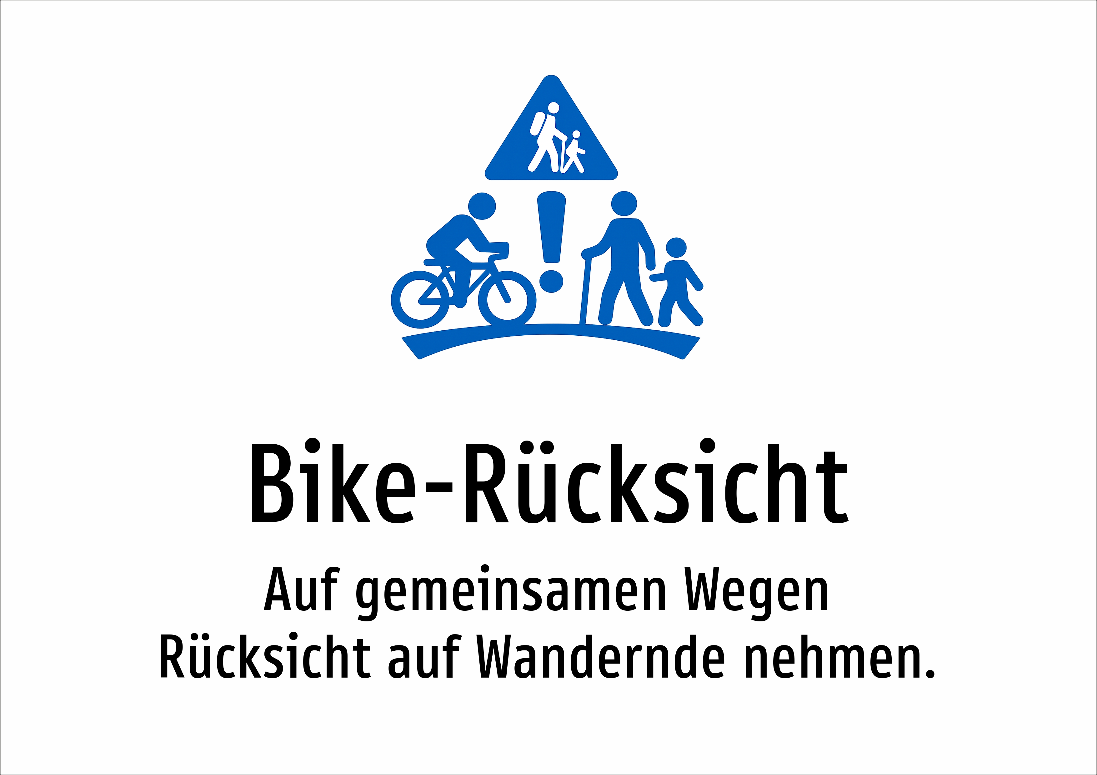 Bike-Rücksicht - Auf gemeinsamen Wegen Rücksicht auf Wandernde nehmen. - Schild