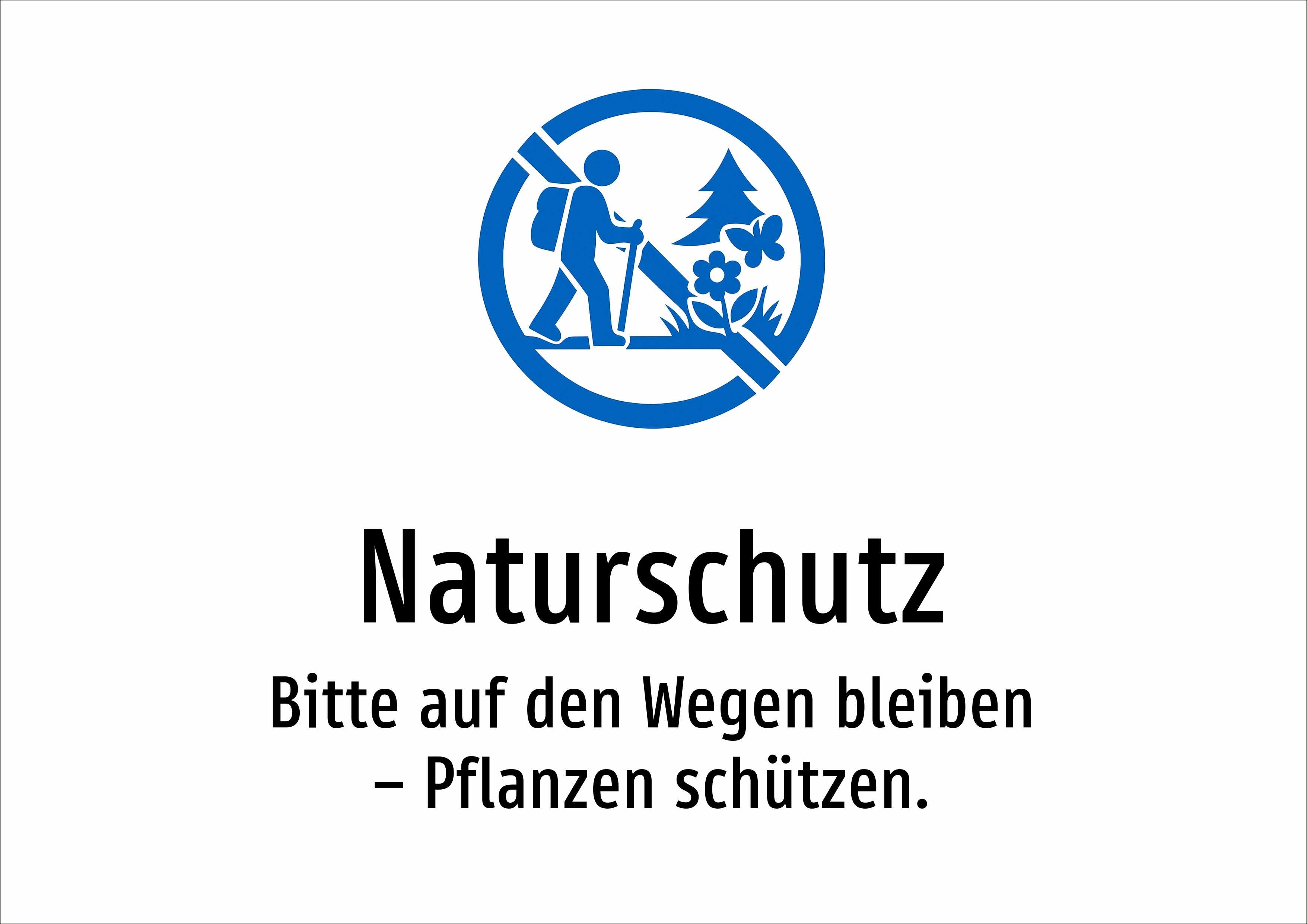 Naturschutz - Bitte auf den Wegen bleiben – Pflanzen schützen. - Schild
