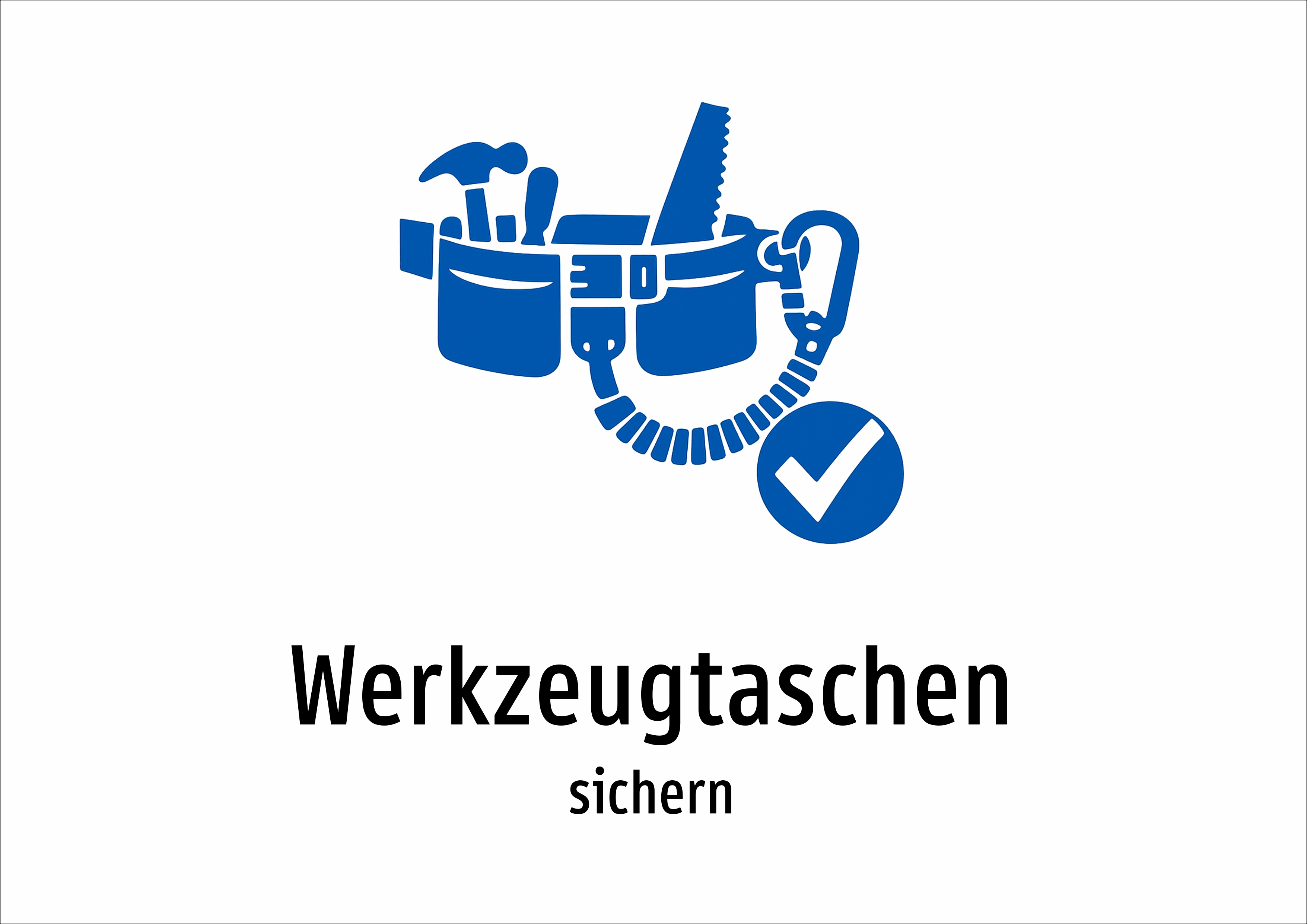 Werkzeugtaschen - sichern - Schild