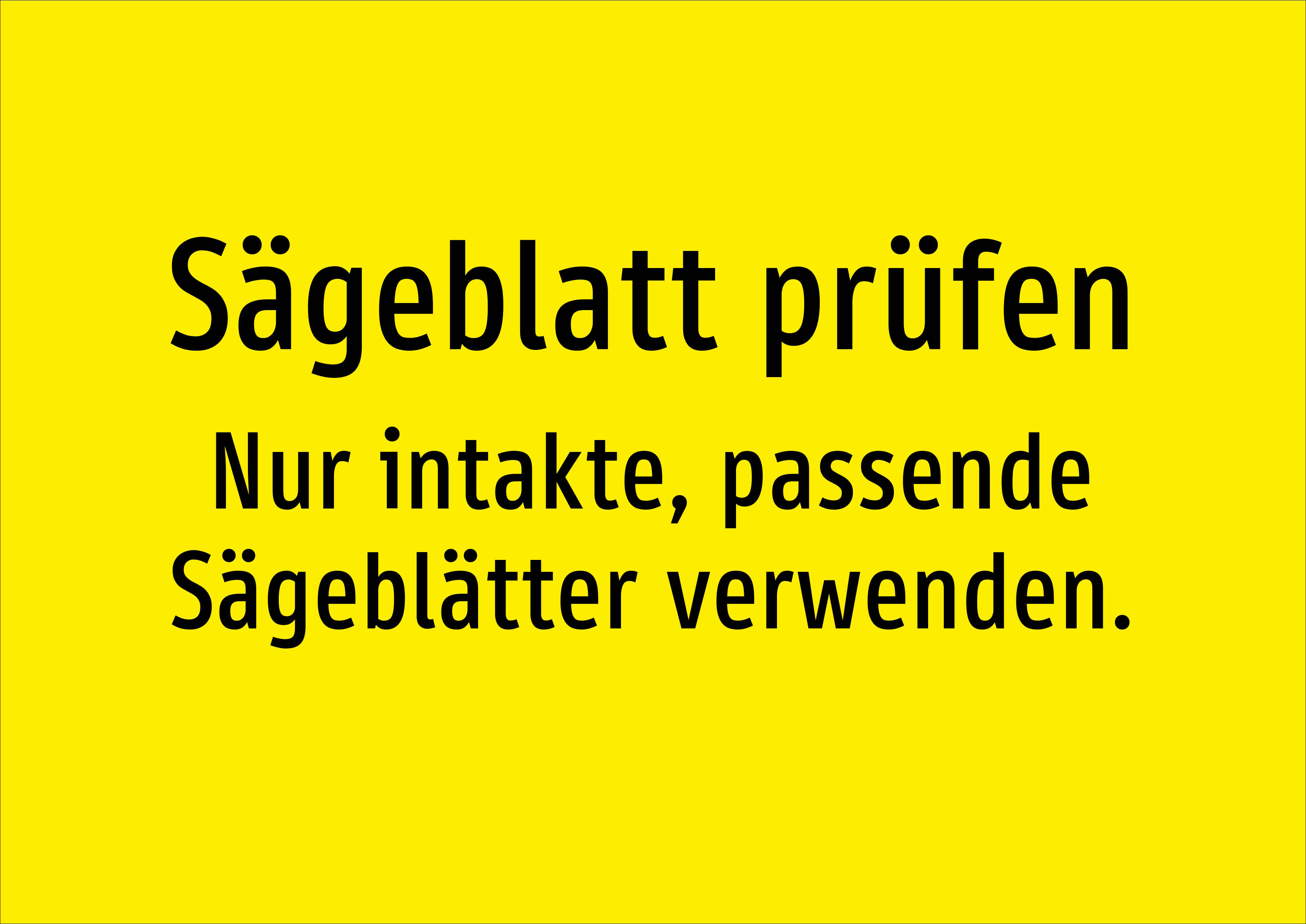Sägeblatt prüfen - Nur intakte, passende Sägeblätter verwenden. - Schild - Produktbild 2