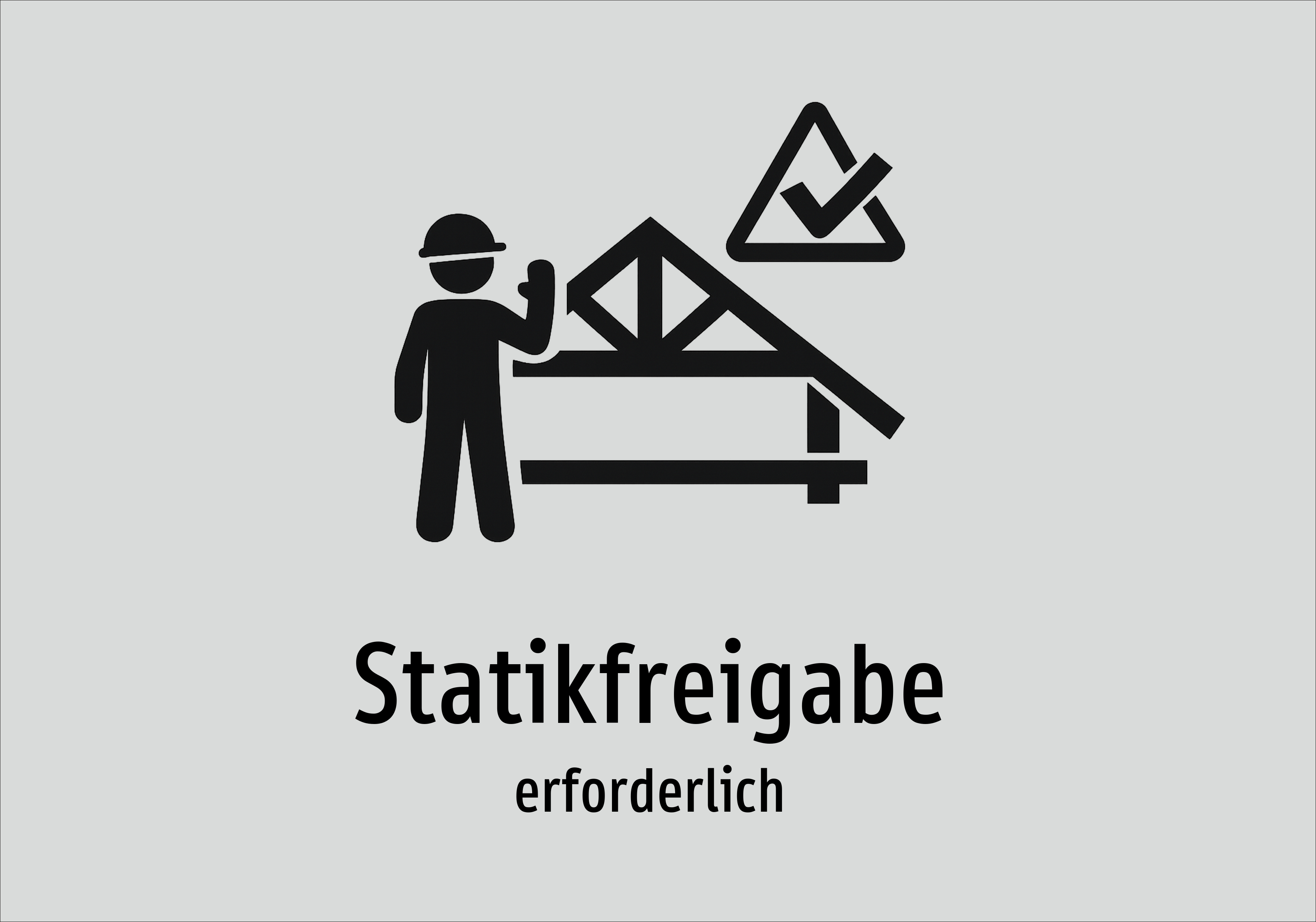 Statikfreigabe - erforderlich - Schild
