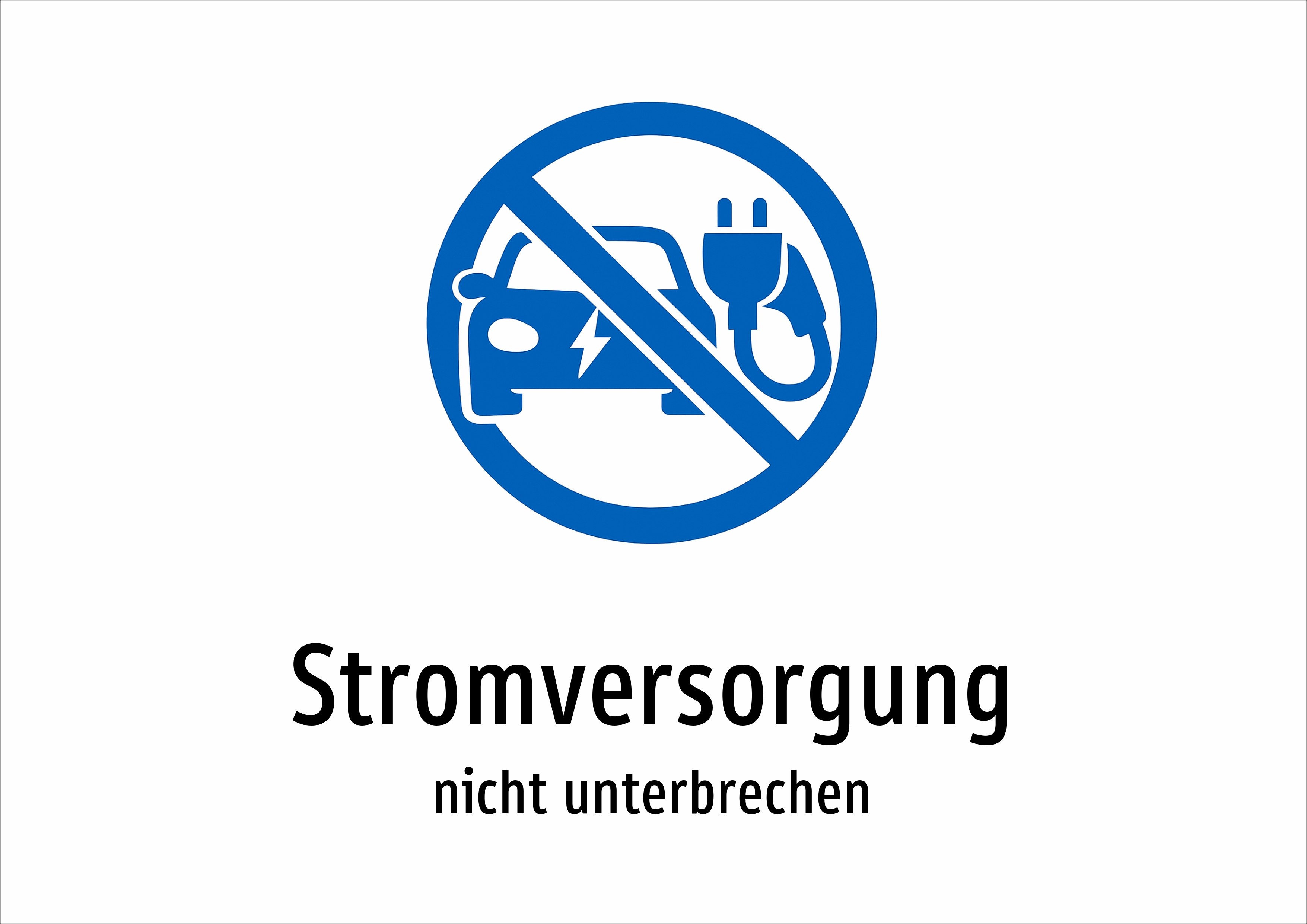 Stromversorgung - nicht unterbrechen - Schild