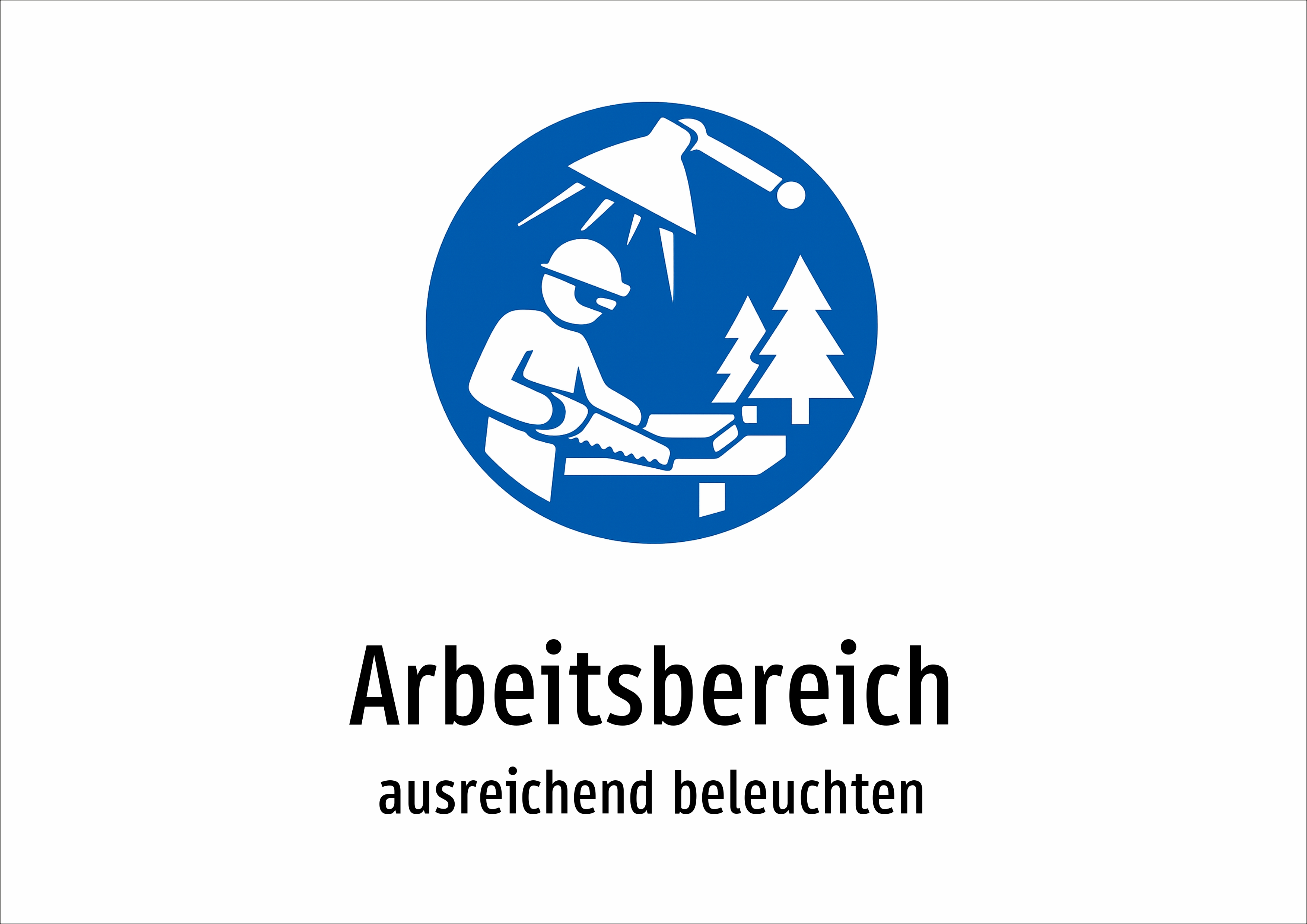 Arbeitsbereich - ausreichend beleuchten - Schild