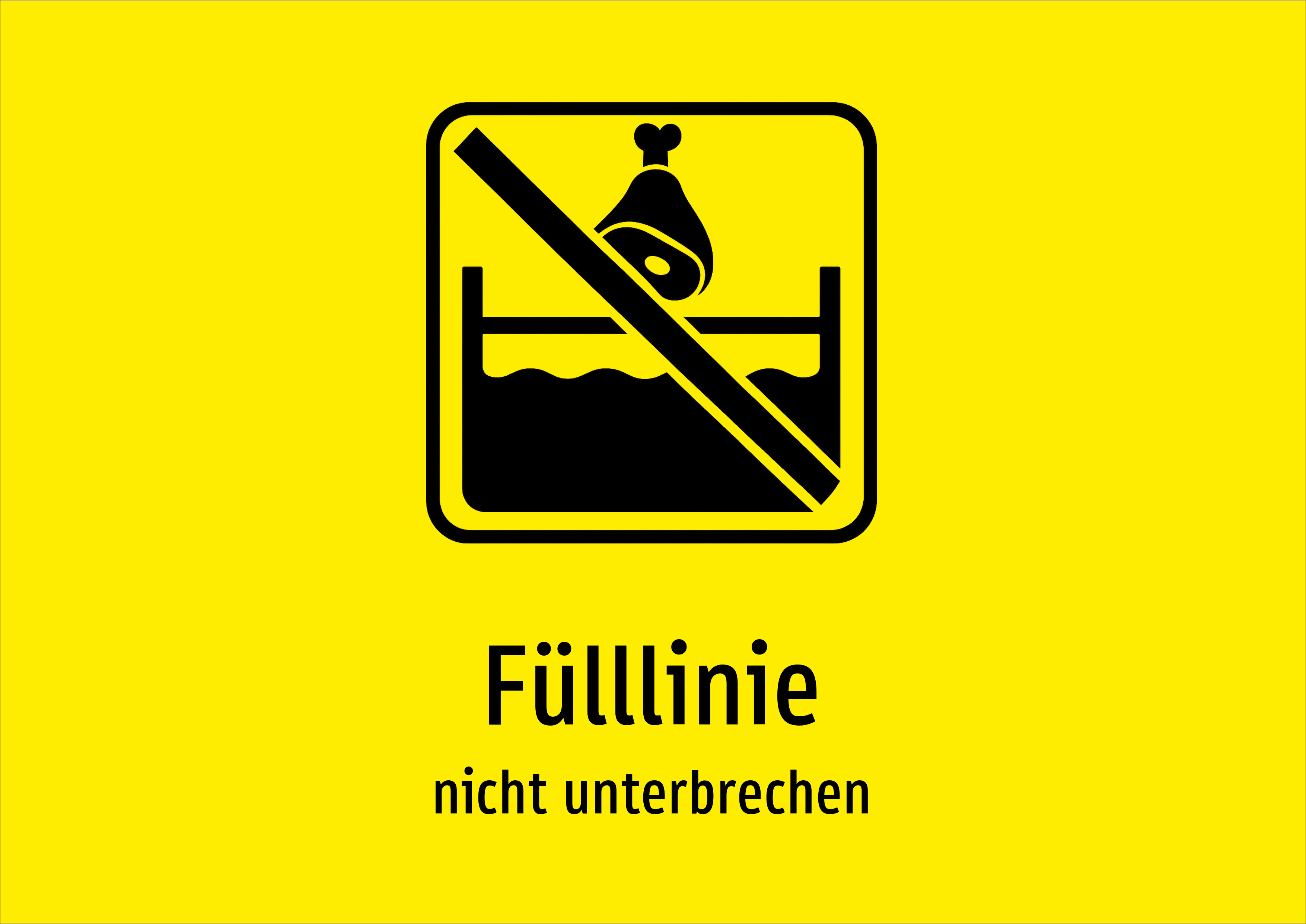 Fülllinie - nicht unterbrechen - Schild