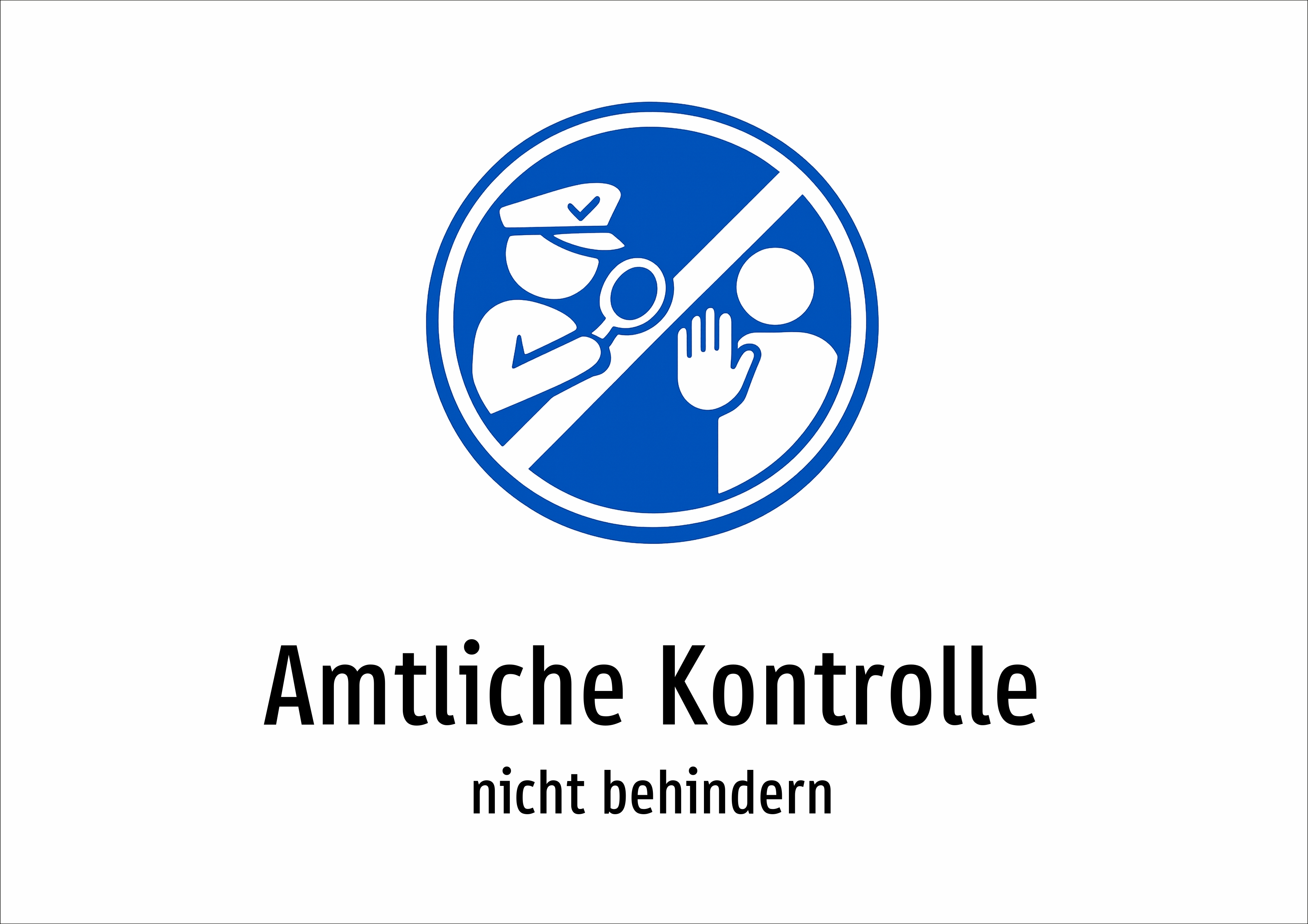 Amtliche Kontrolle - nicht behindern - Schild