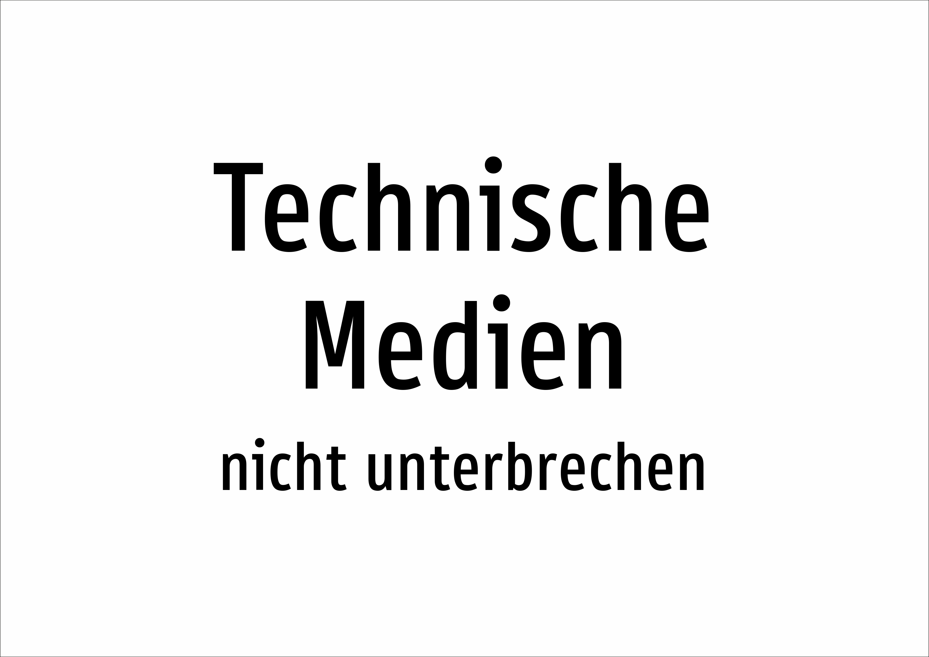 Technische Medien - nicht unterbrechen - Schild - Produktbild 2