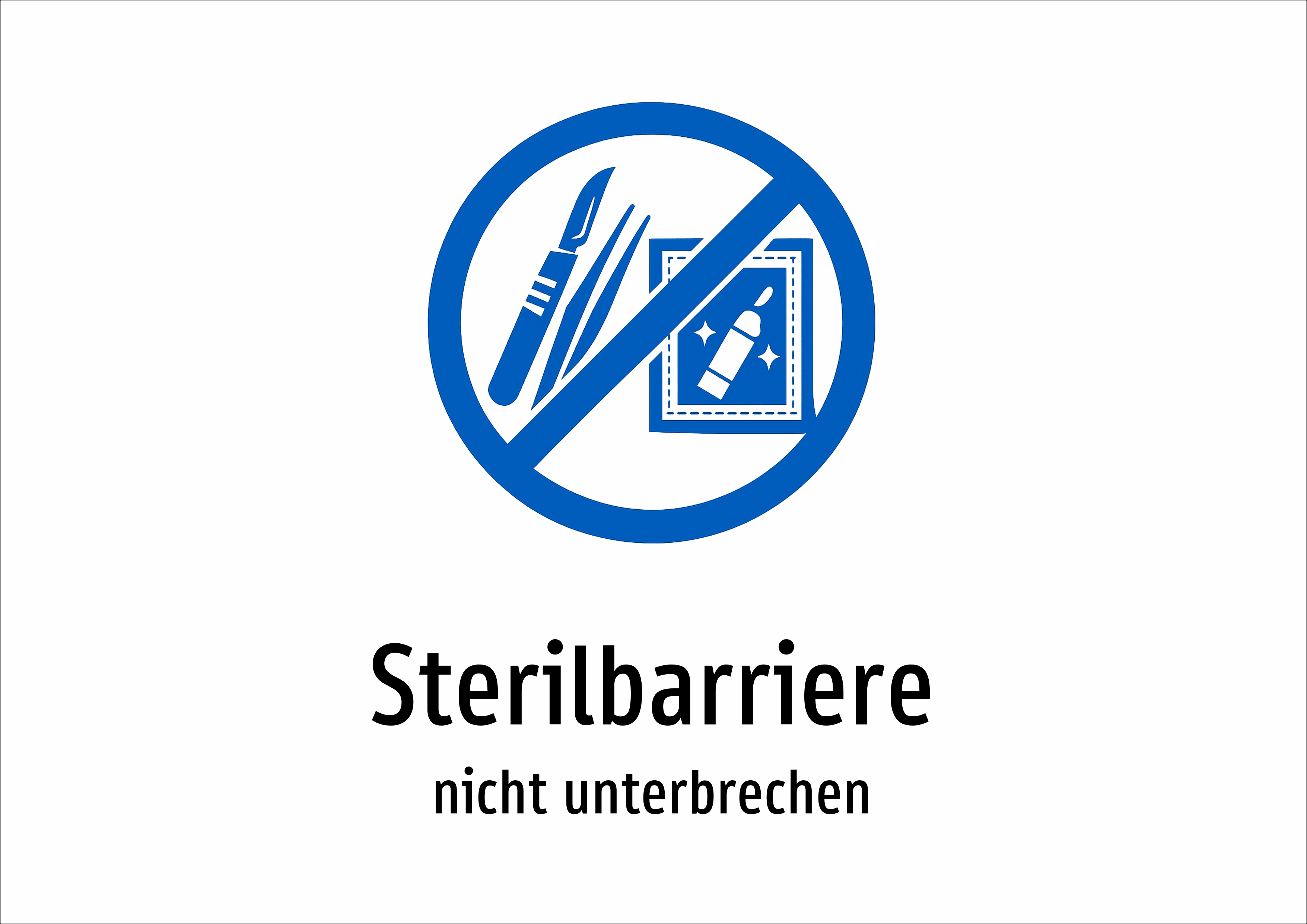 Sterilbarriere - nicht unterbrechen - Schild