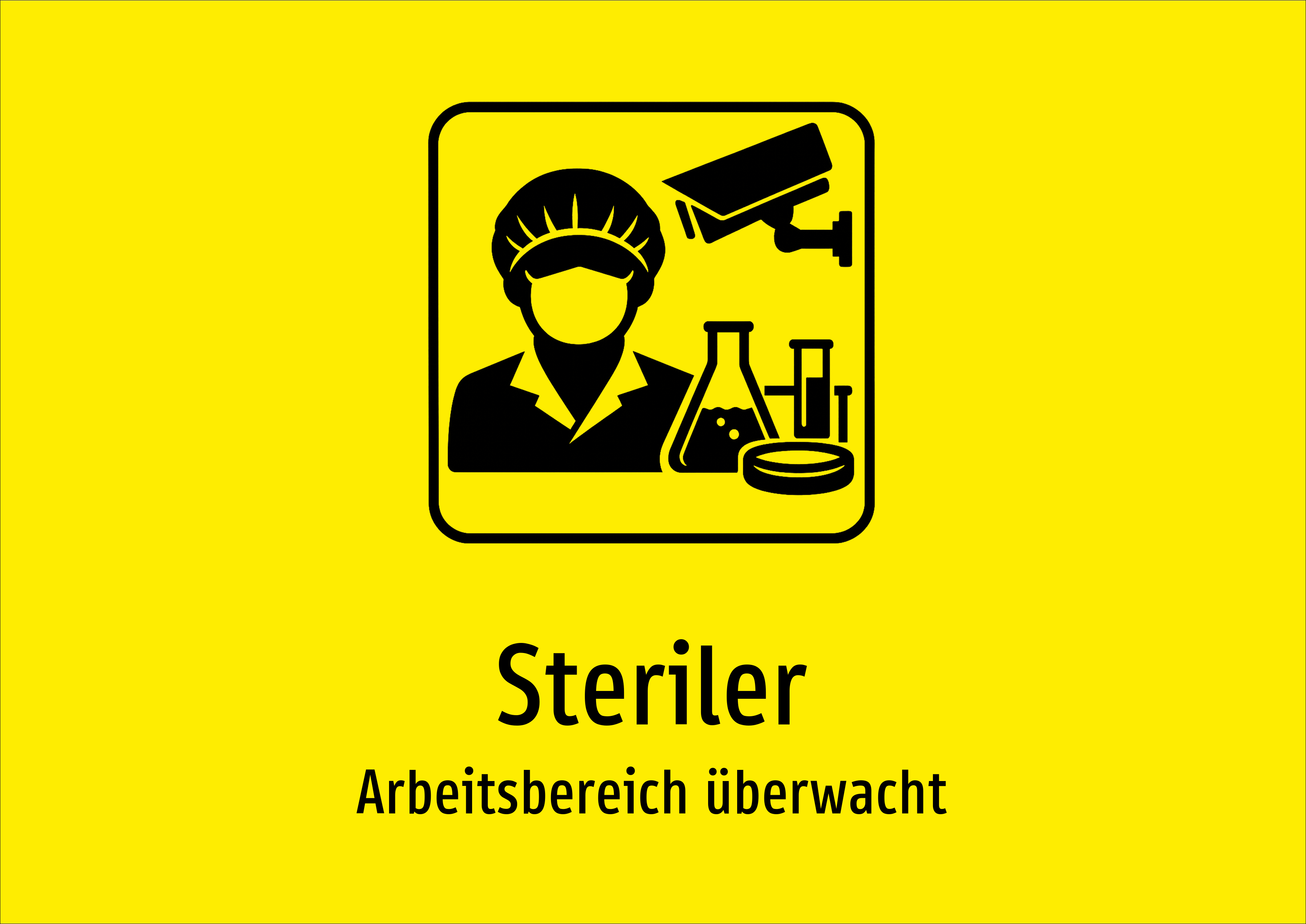 Steriler - Arbeitsbereich überwacht - Schild