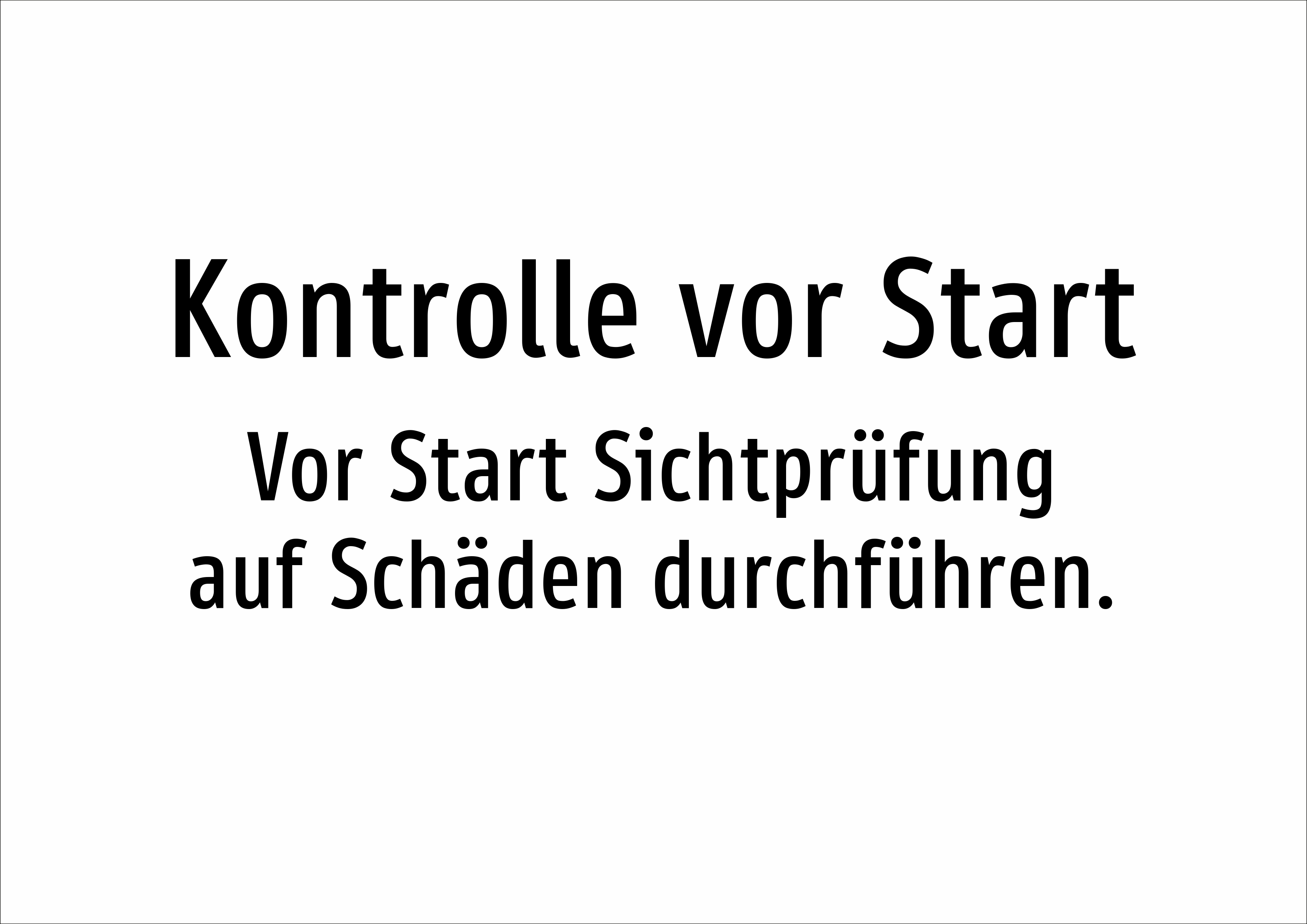 Kontrolle vor Start - Vor Start Sichtprüfung auf Schäden durchführen. - Schild - Produktbild 2