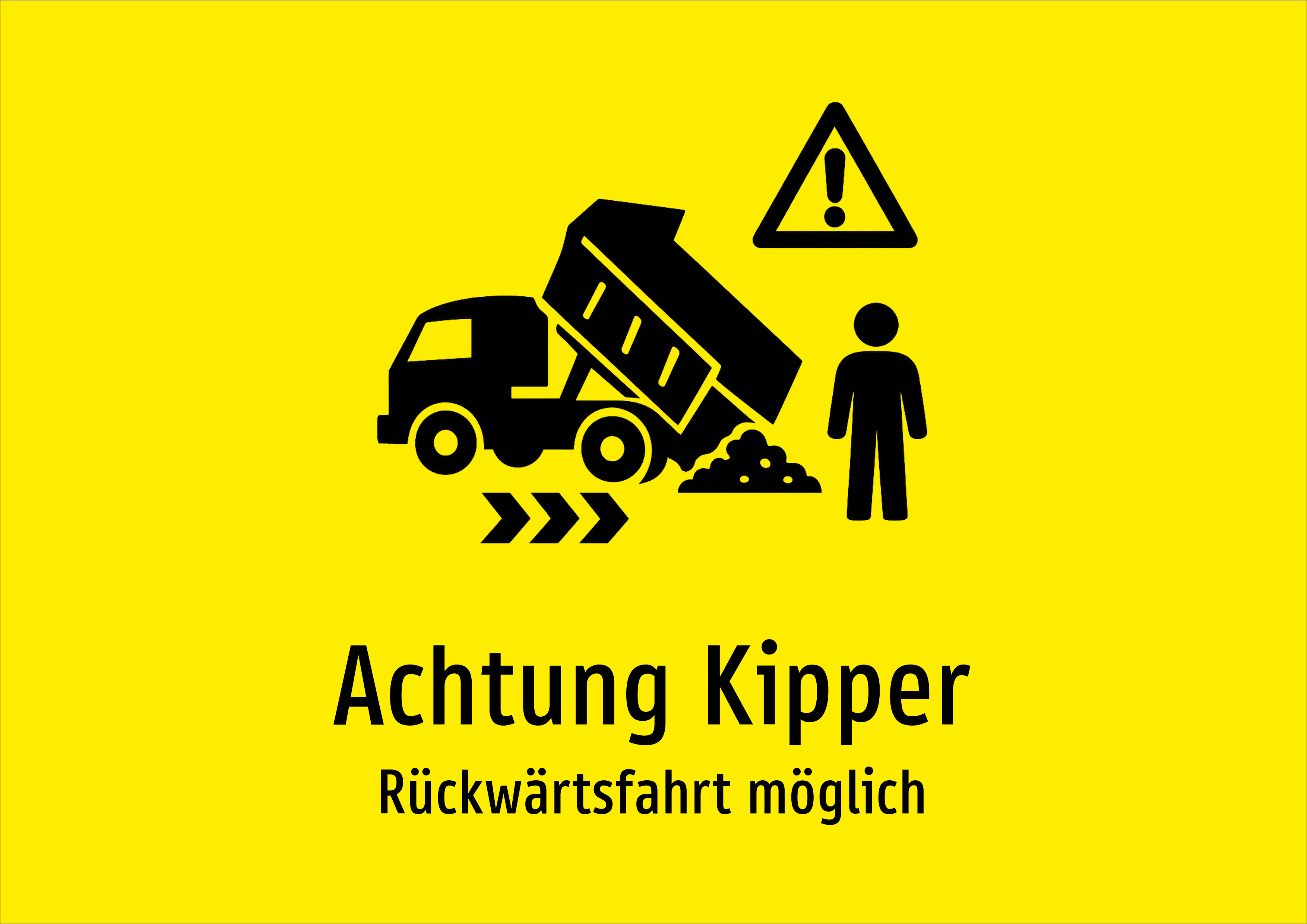 Achtung Kipper - Rückwärtsfahrt möglich - Schild