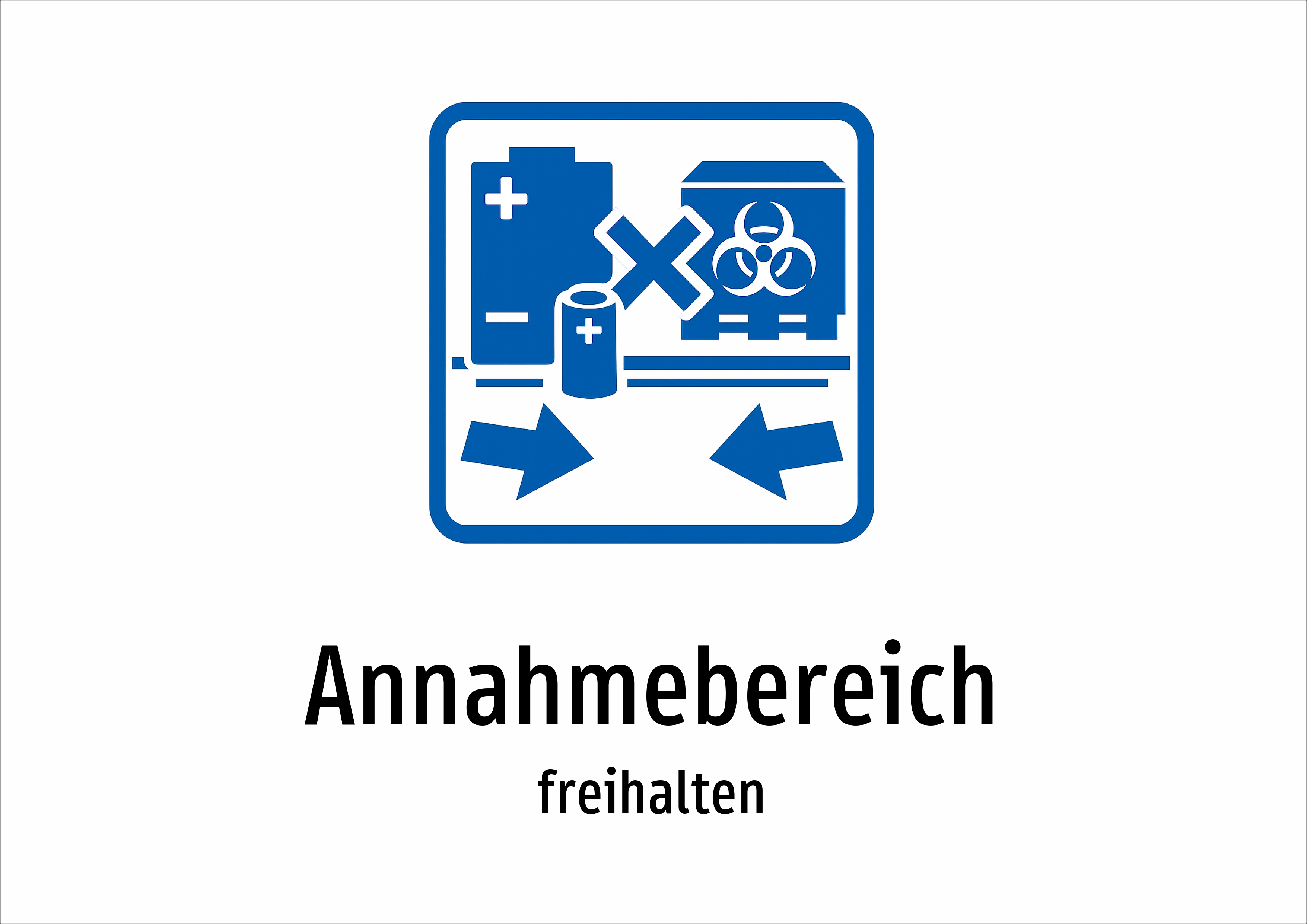 Annahmebereich - freihalten - Schild