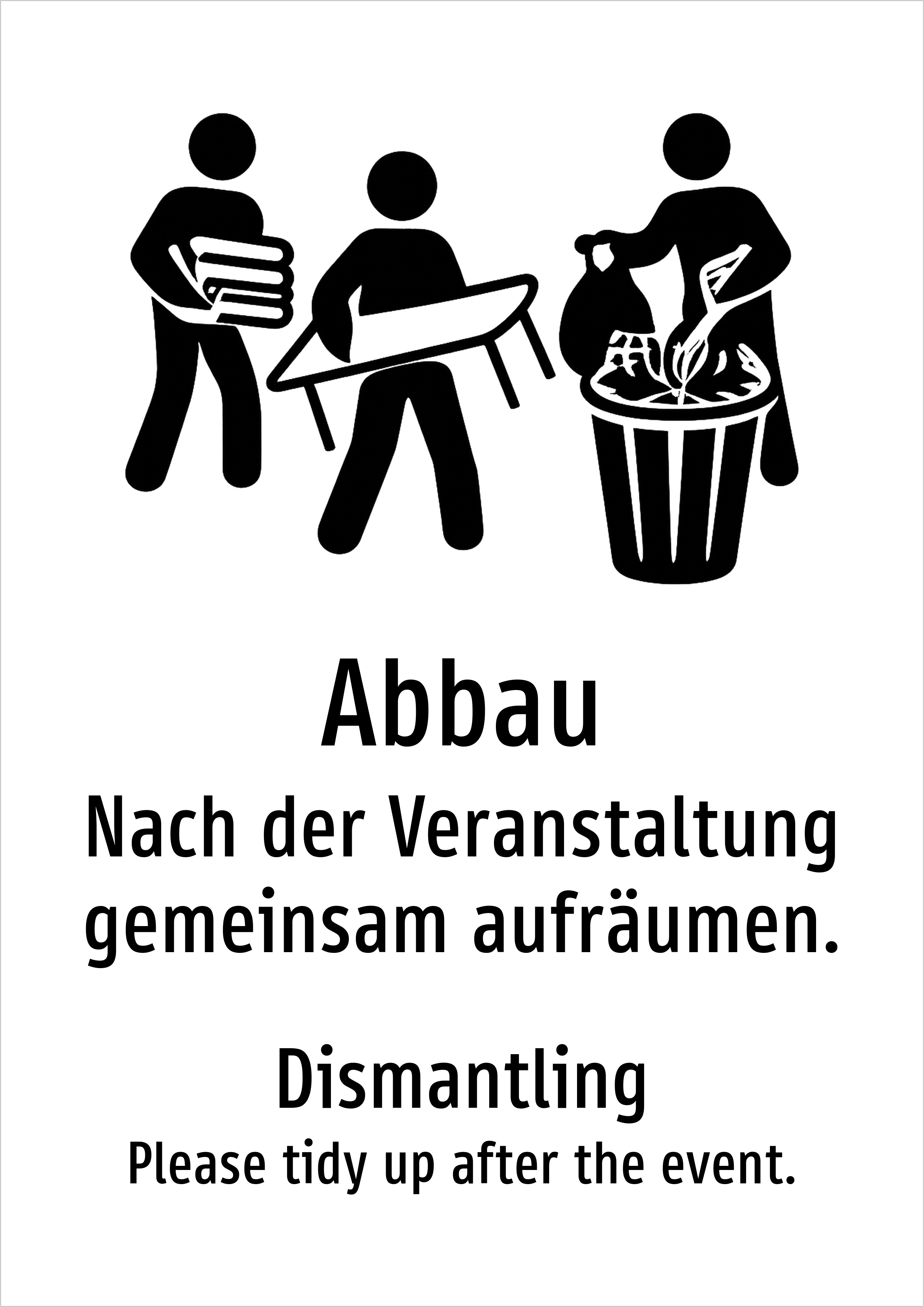 Abbau - Nach der Veranstaltung gemeinsam aufräumen. - Schild