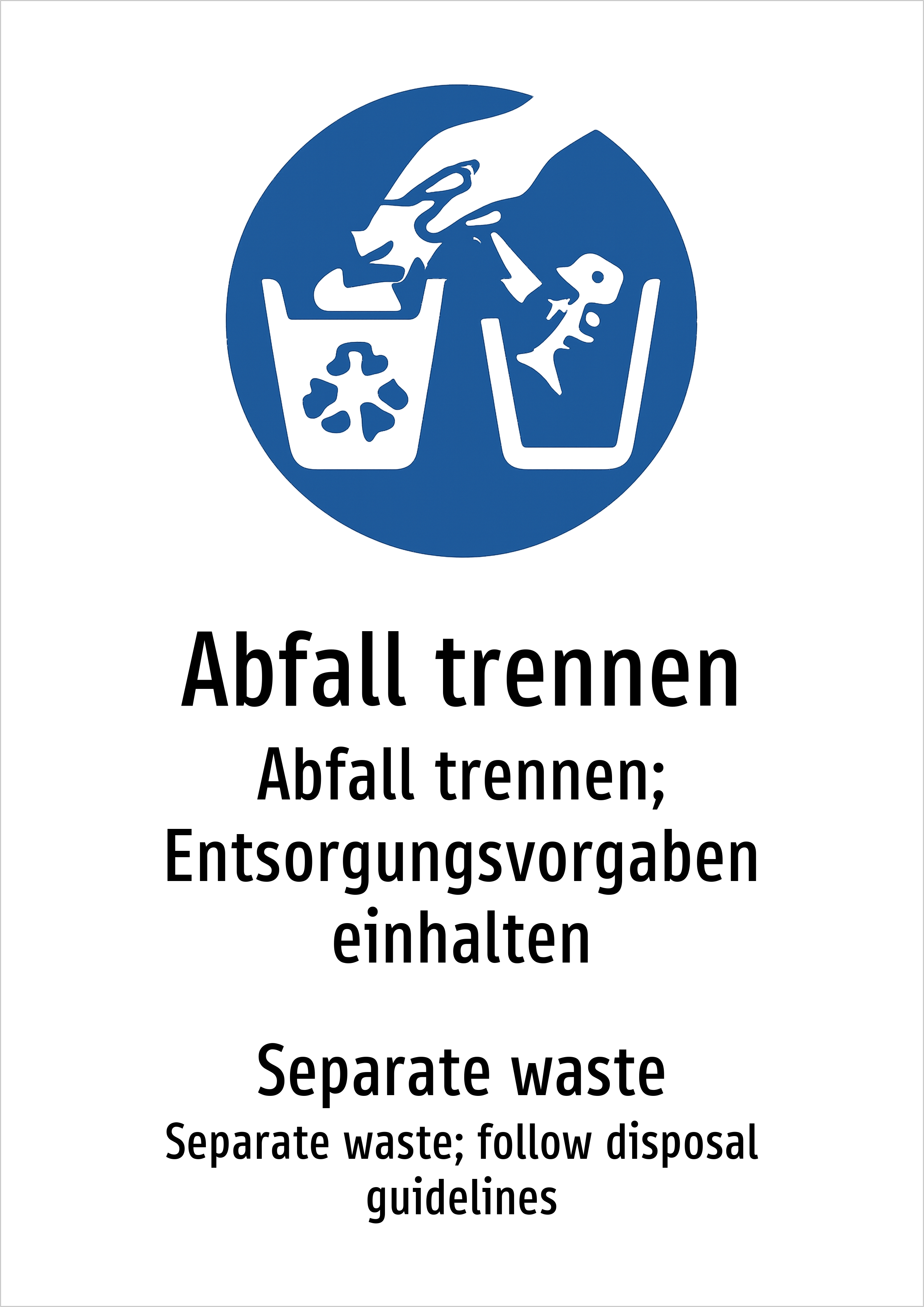 Abfall trennen - Abfall trennen; Entsorgungsvorgaben einhalten - Schild