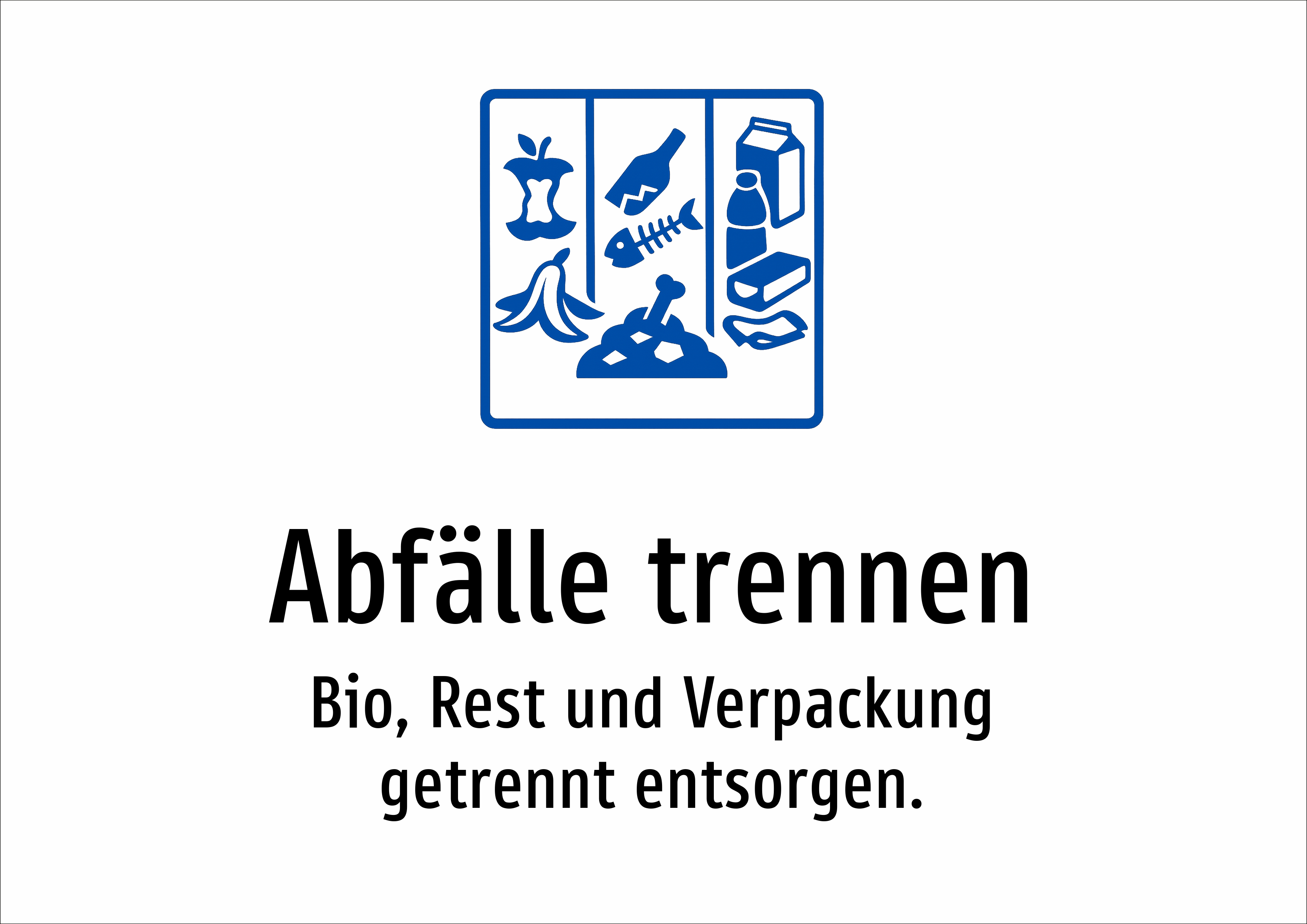 Abfälle trennen - Bio, Rest und Verpackung getrennt entsorgen. - Schild