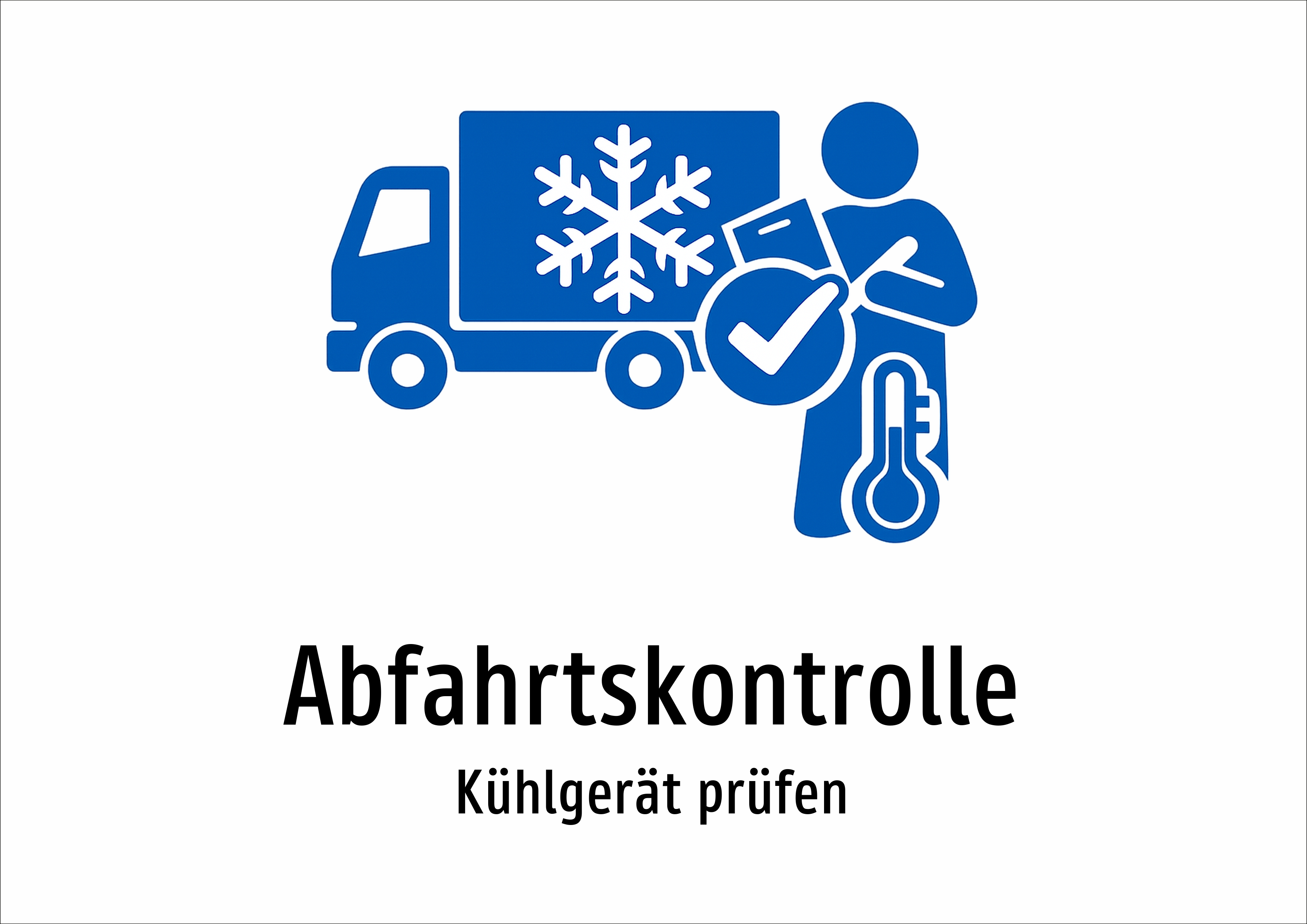 Abfahrtskontrolle - Kühlgerät prüfen - Schild