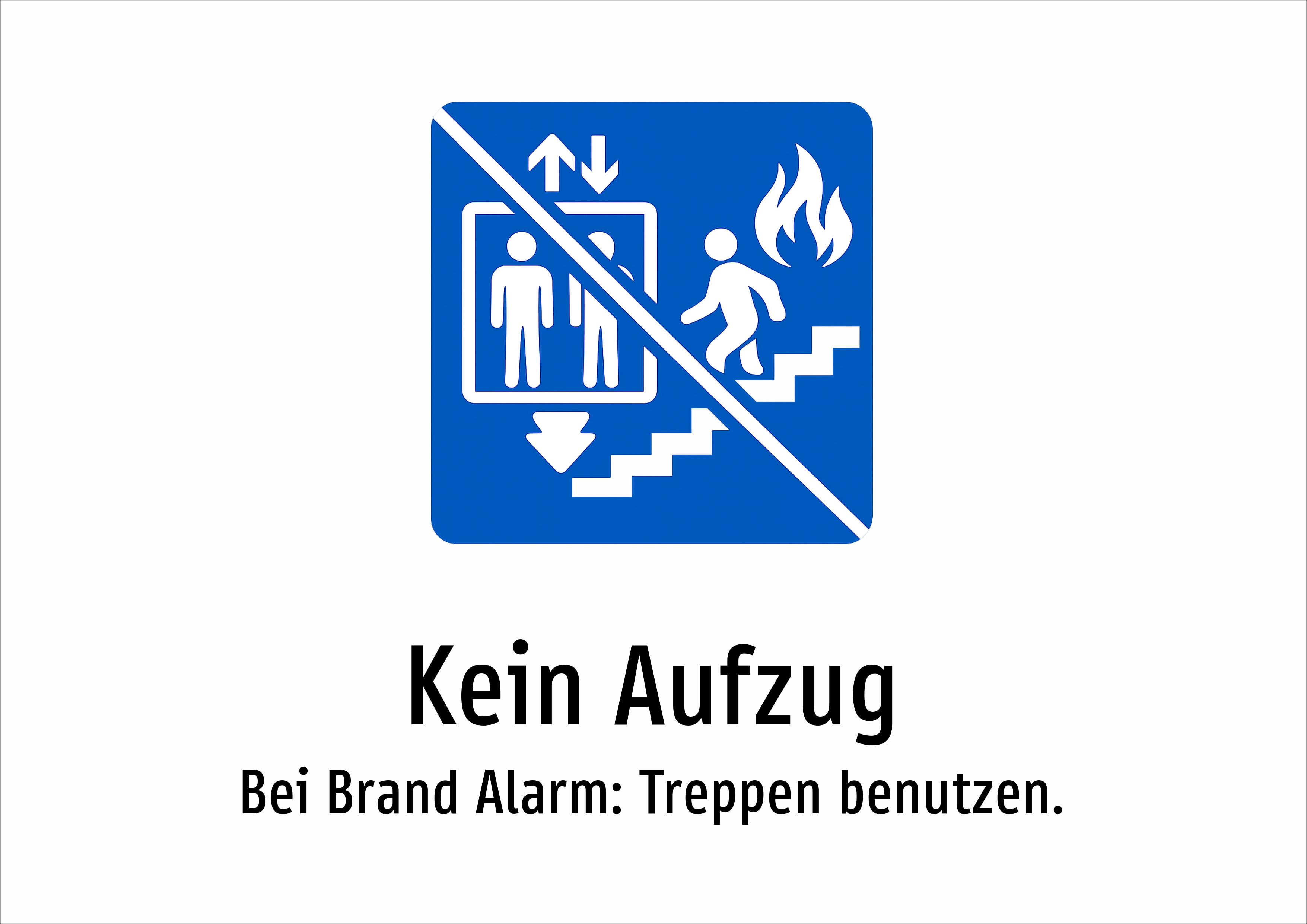 Kein Aufzug - Bei Brand Alarm: Treppen benutzen. - Schild