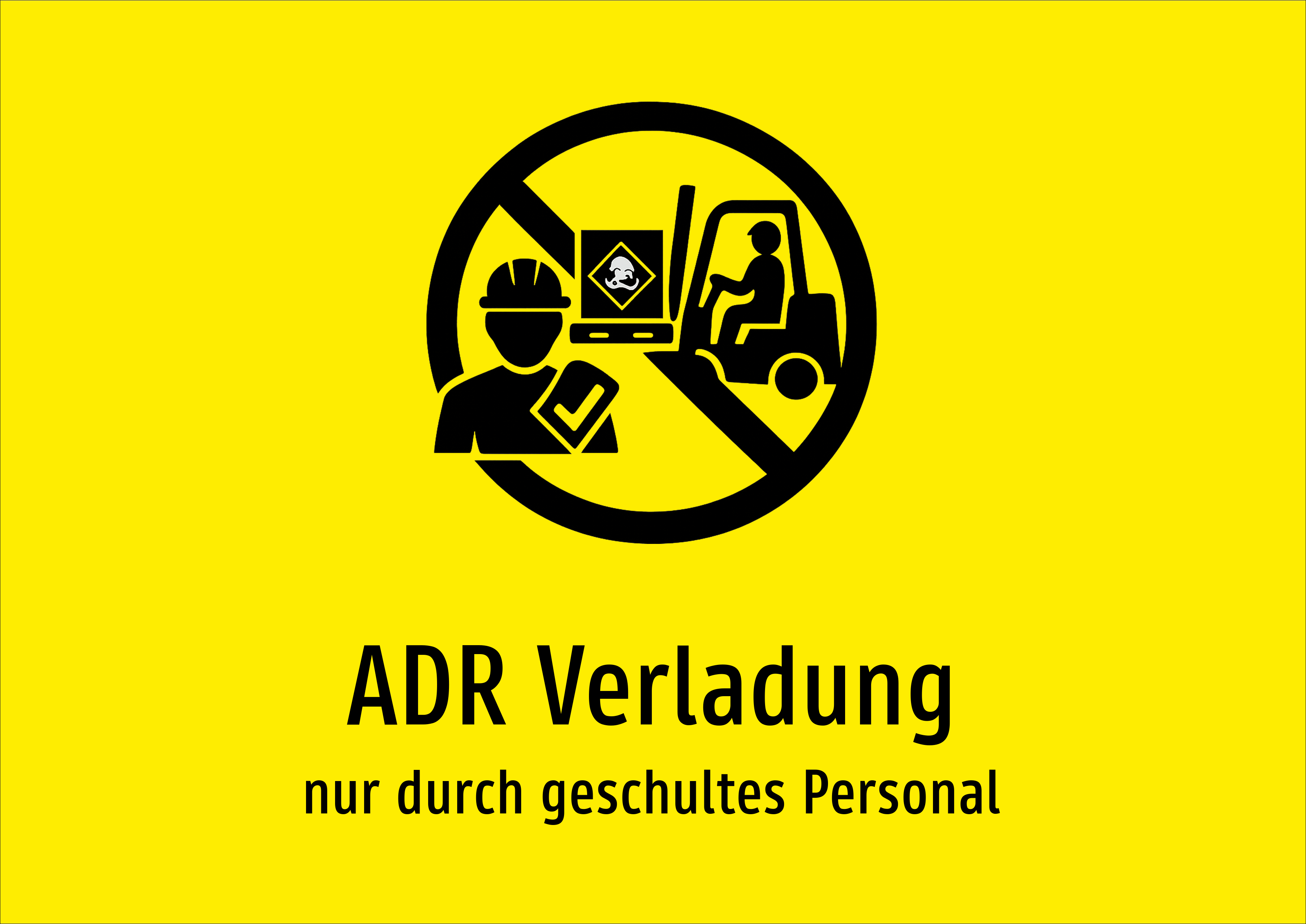 ADR Verladung - nur durch geschultes Personal - Schild