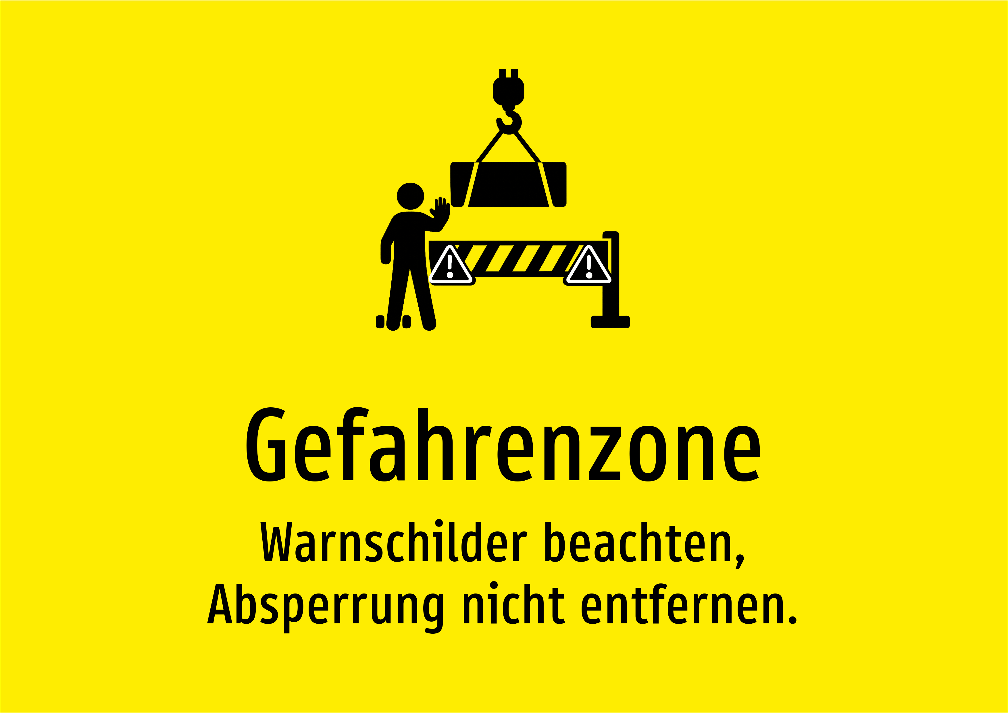 Gefahrenzone - Warnschilder beachten, Absperrung nicht entfernen. - Schild