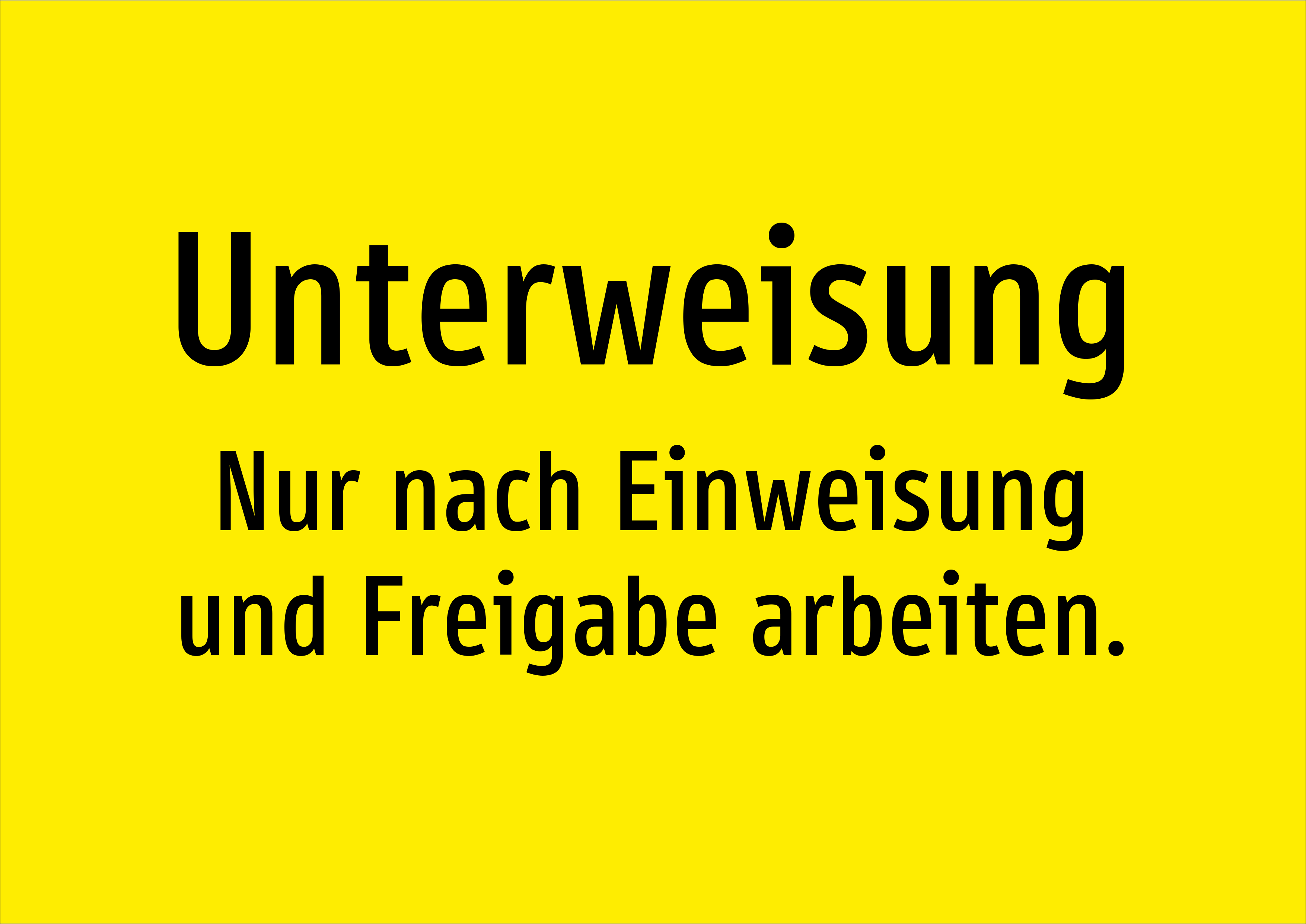 Unterweisung - Nur nach Einweisung und Freigabe arbeiten. - Schild - Produktbild 2