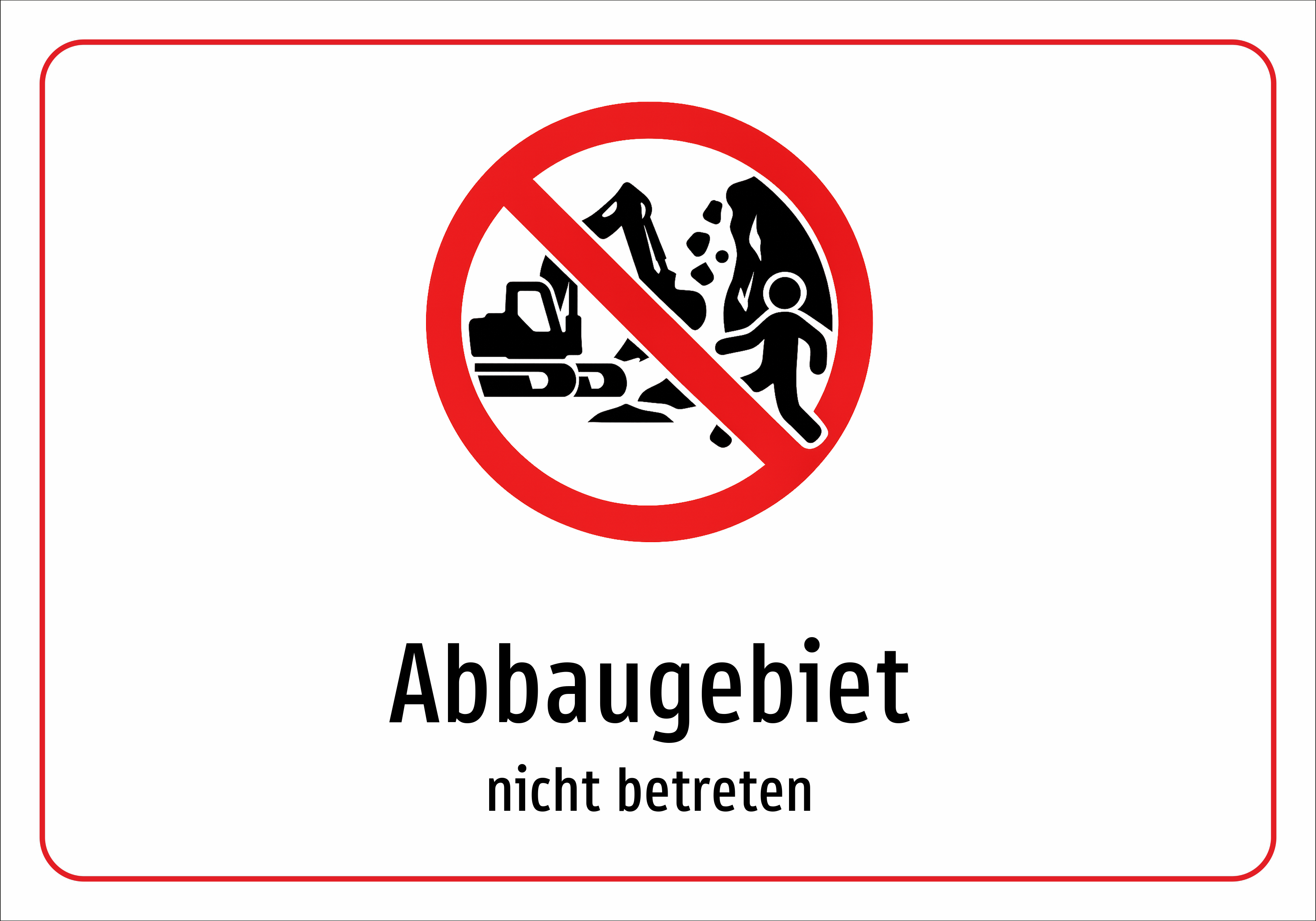 Abbaugebiet - nicht betreten - Schild