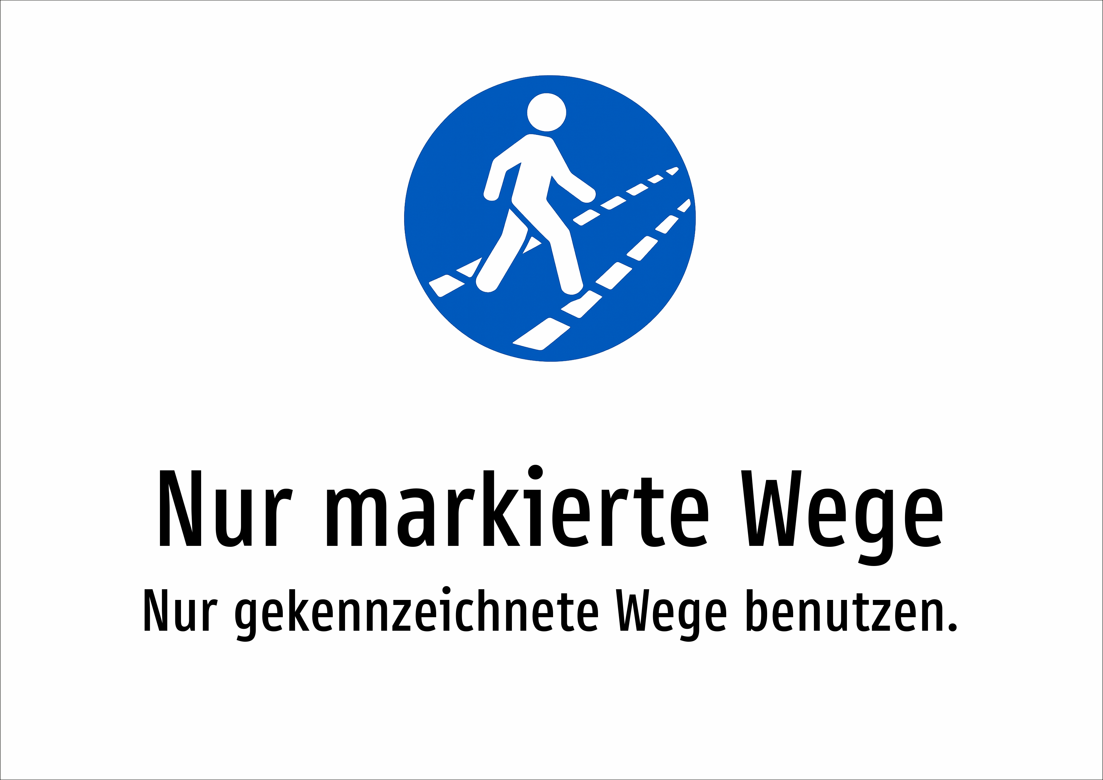 Nur markierte Wege - Nur gekennzeichnete Wege benutzen. - Schild