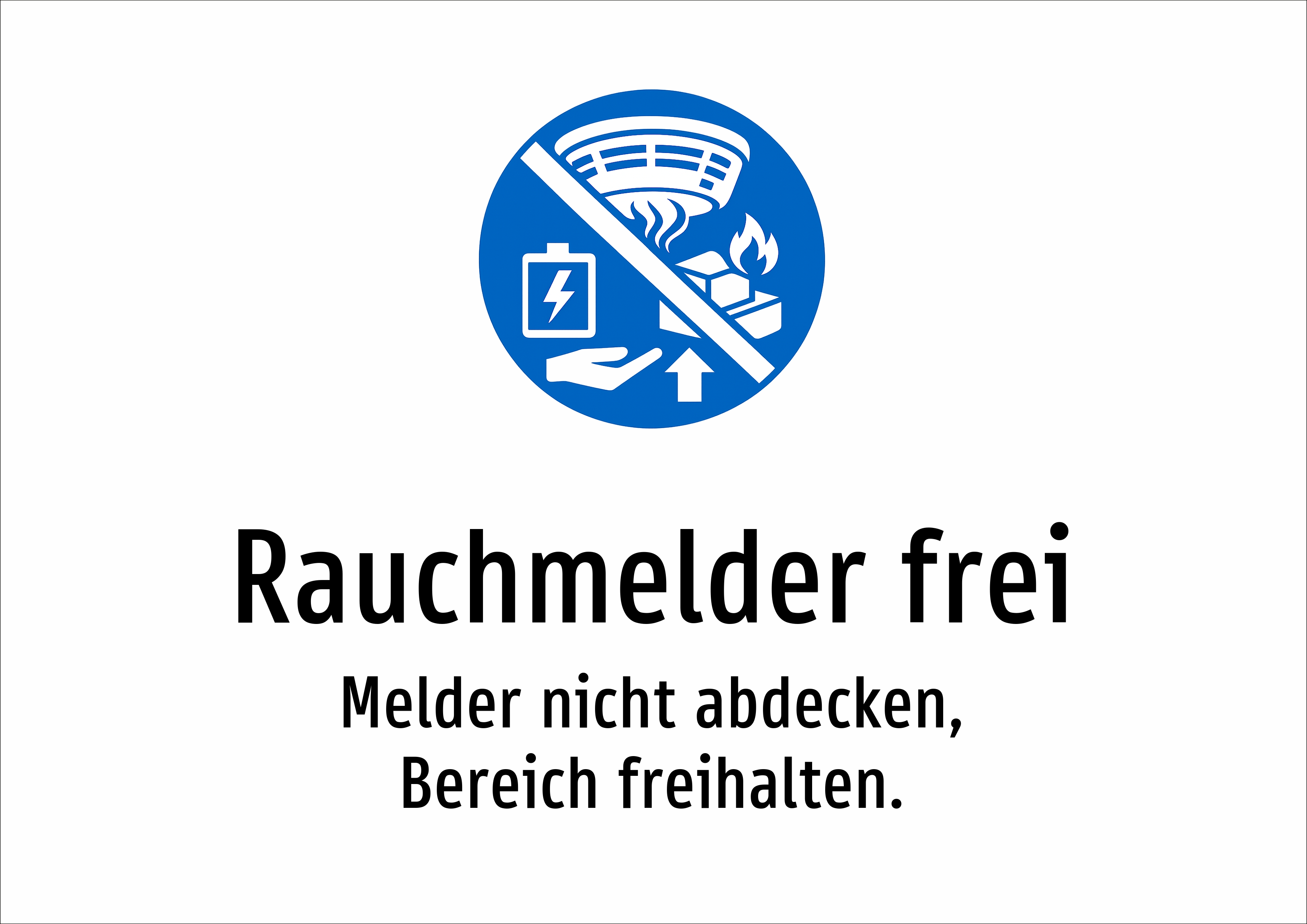 Rauchmelder frei - Melder nicht abdecken, Bereich freihalten. - Schild