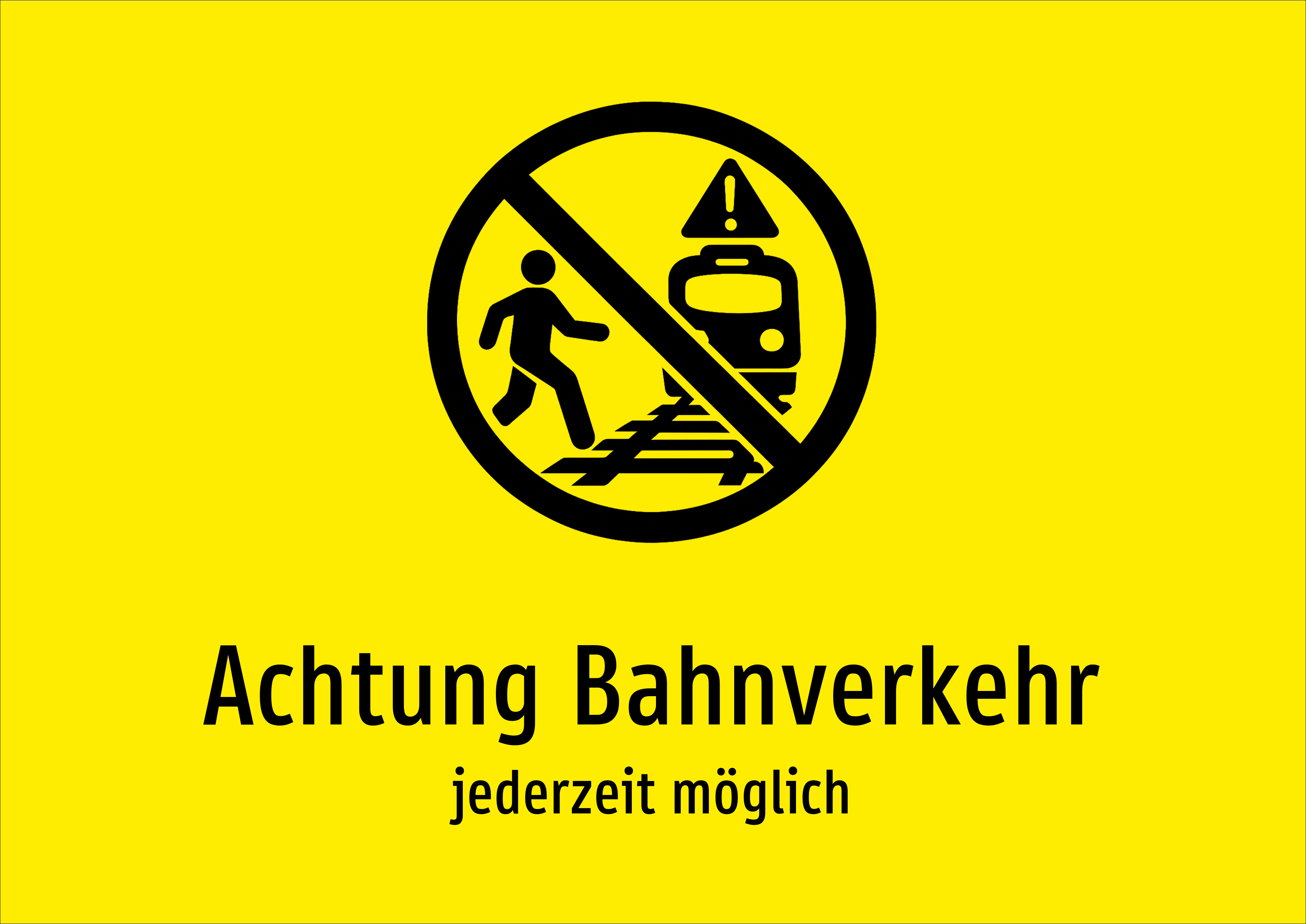 Achtung Bahnverkehr - jederzeit möglich - Schild