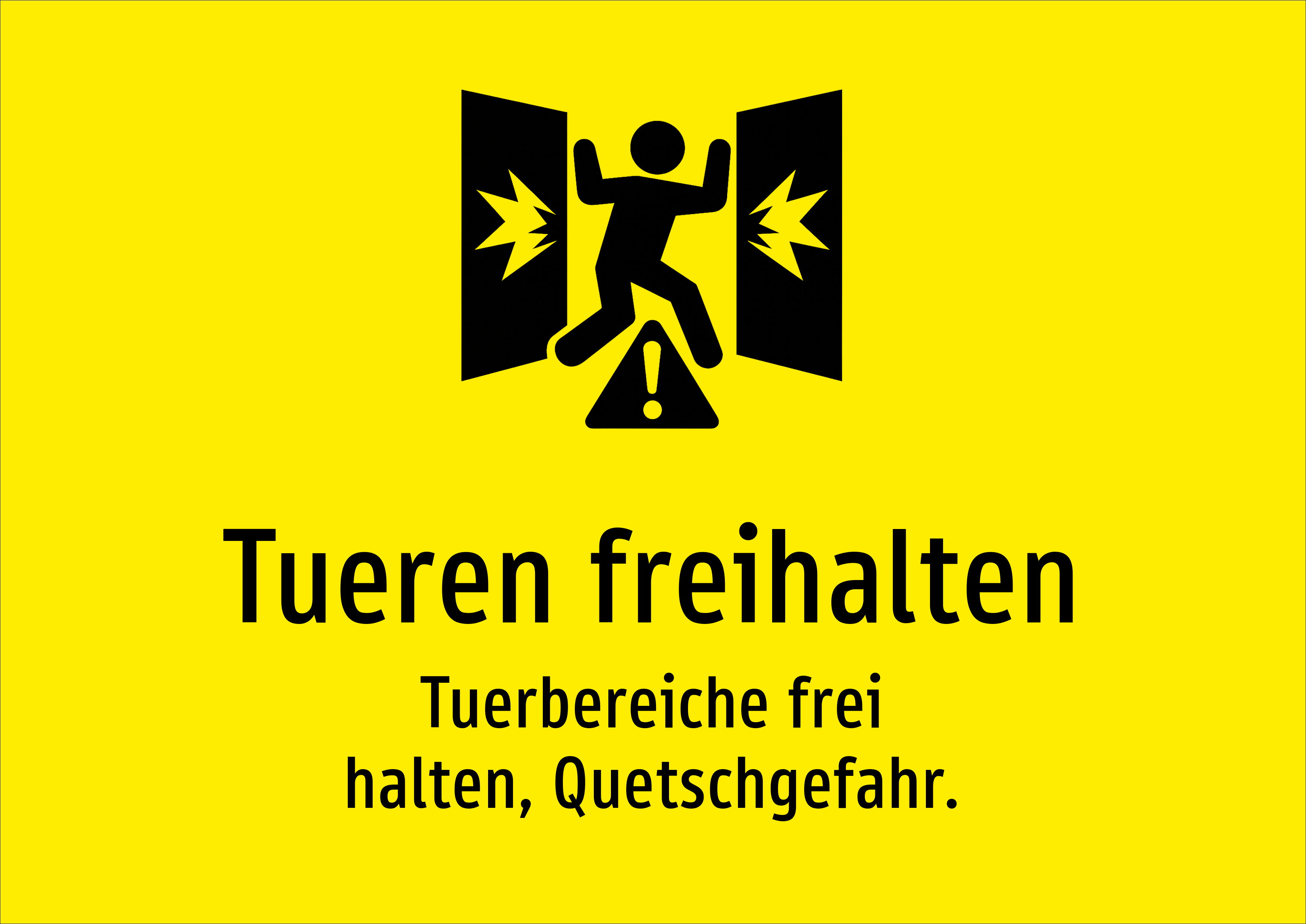 Tueren freihalten - Tuerbereiche frei halten, Quetschgefahr. - Schild
