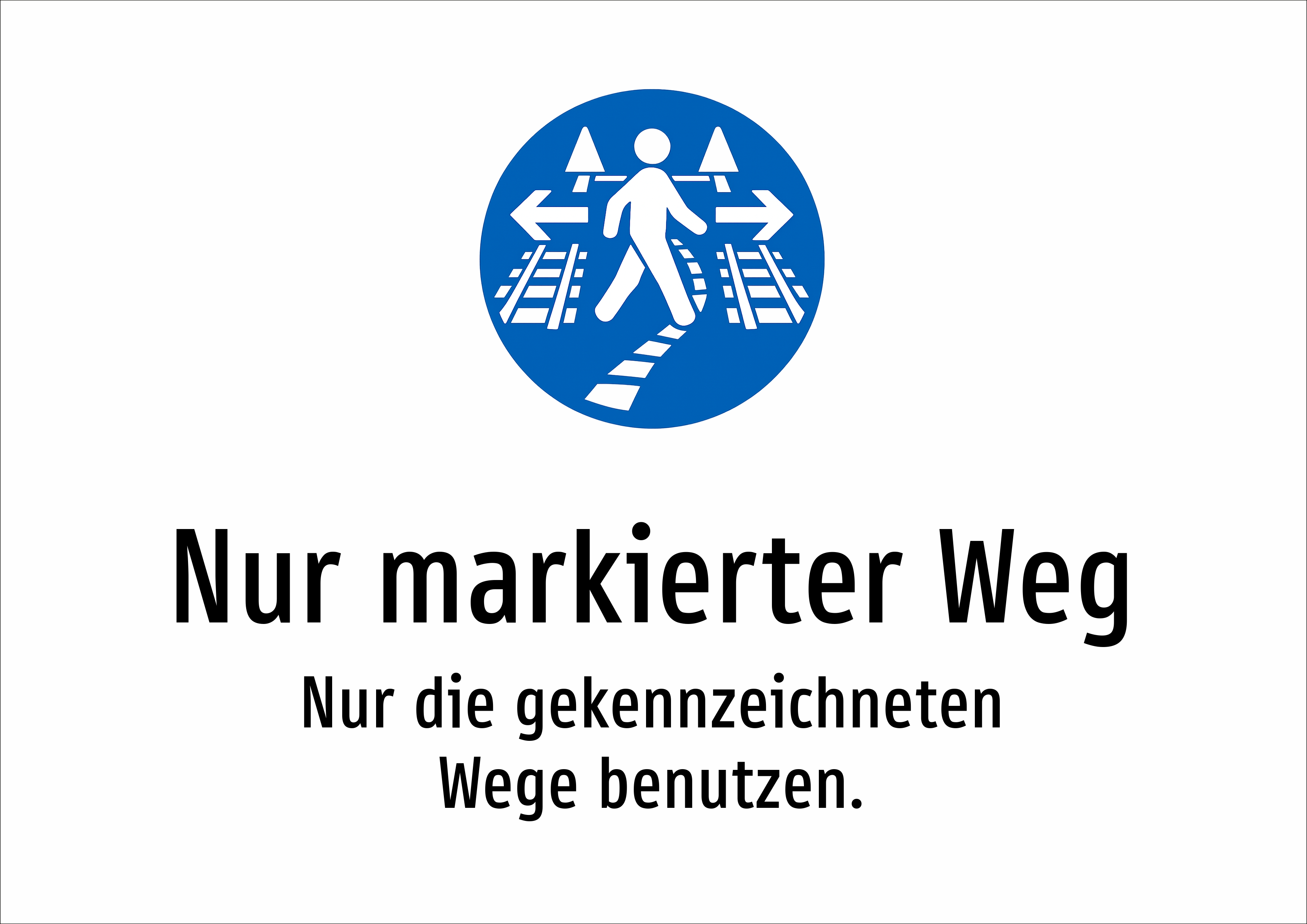 Nur markierter Weg - Nur die gekennzeichneten Wege benutzen. - Schild
