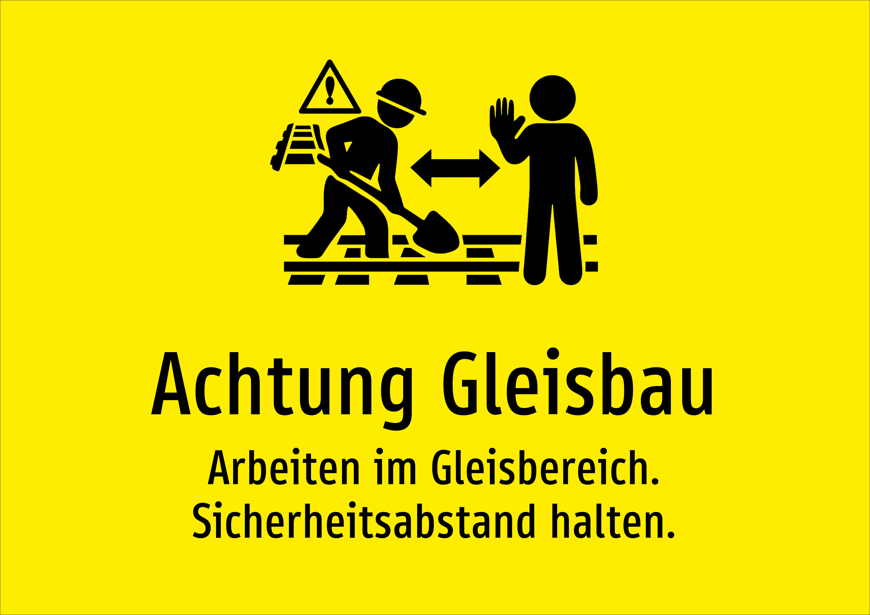 Achtung Gleisbau - Arbeiten im Gleisbereich. Sicherheitsabstand halten. - Schild