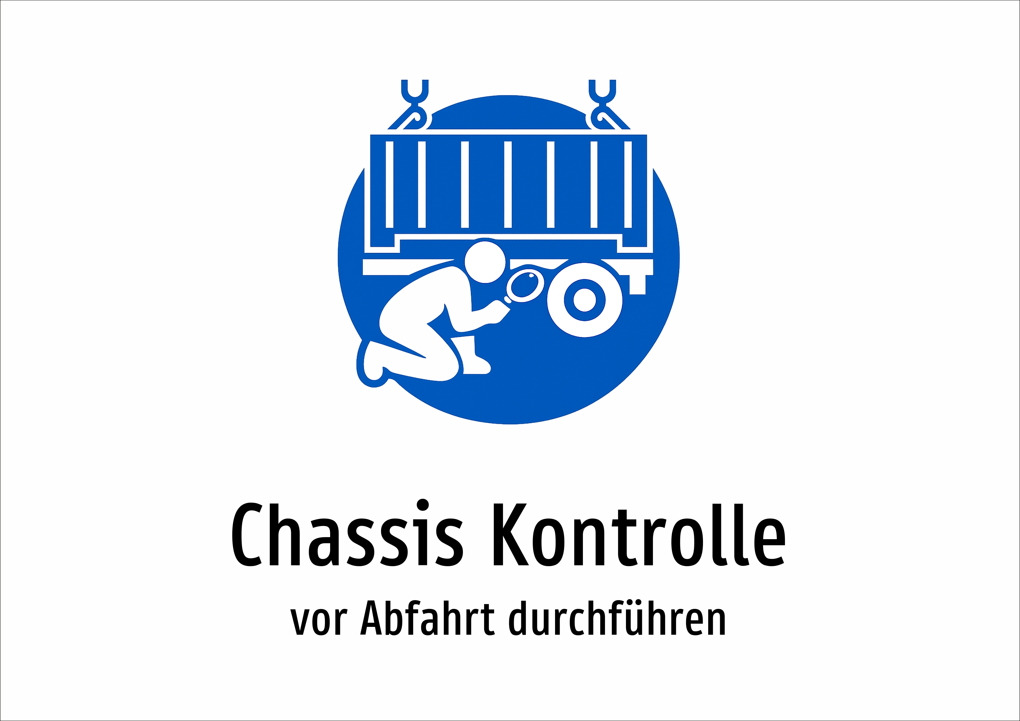 Chassis Kontrolle - vor Abfahrt durchführen - Schild