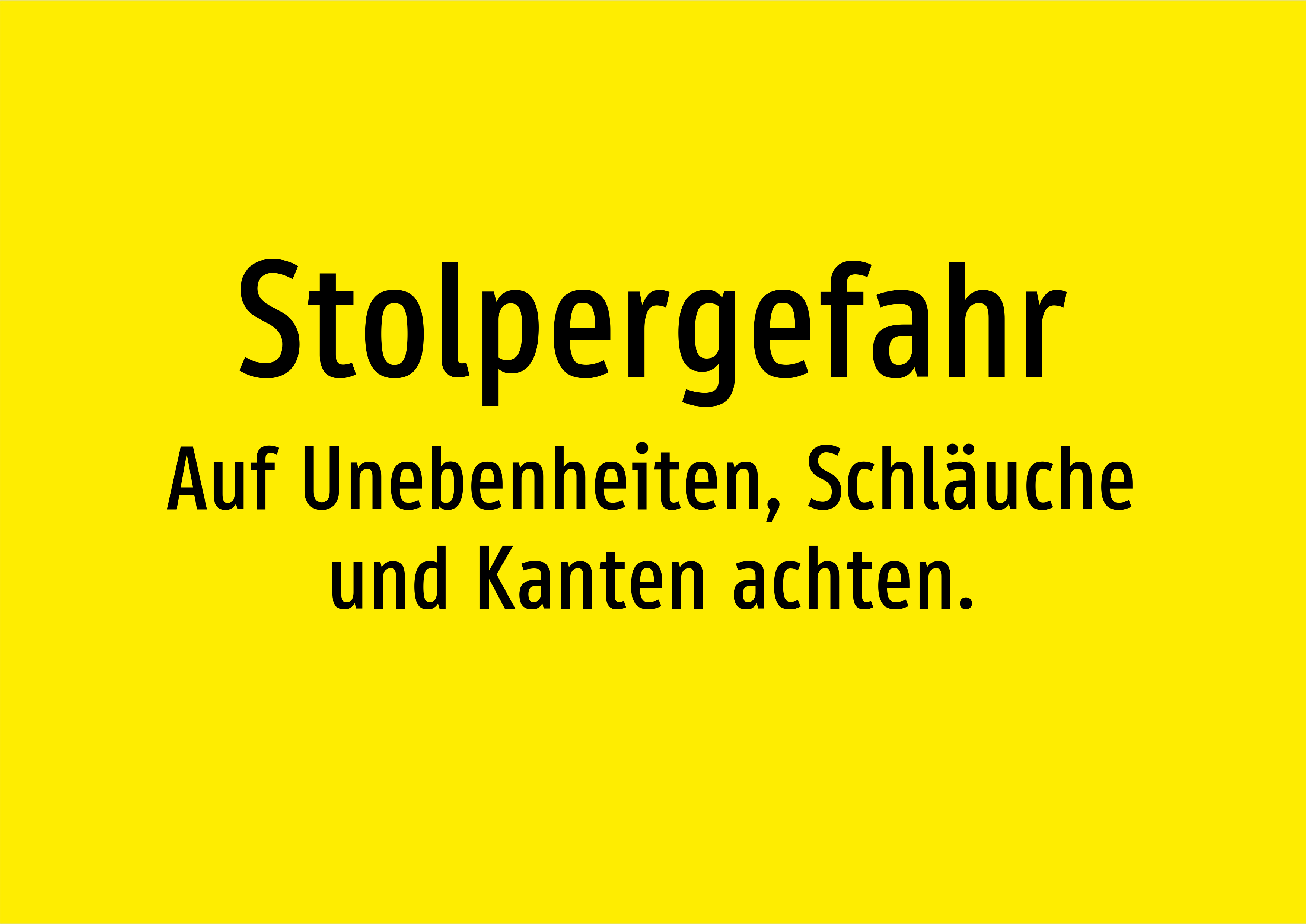 Stolpergefahr - Auf Unebenheiten, Schläuche und Kanten achten. - Schild - Produktbild 2