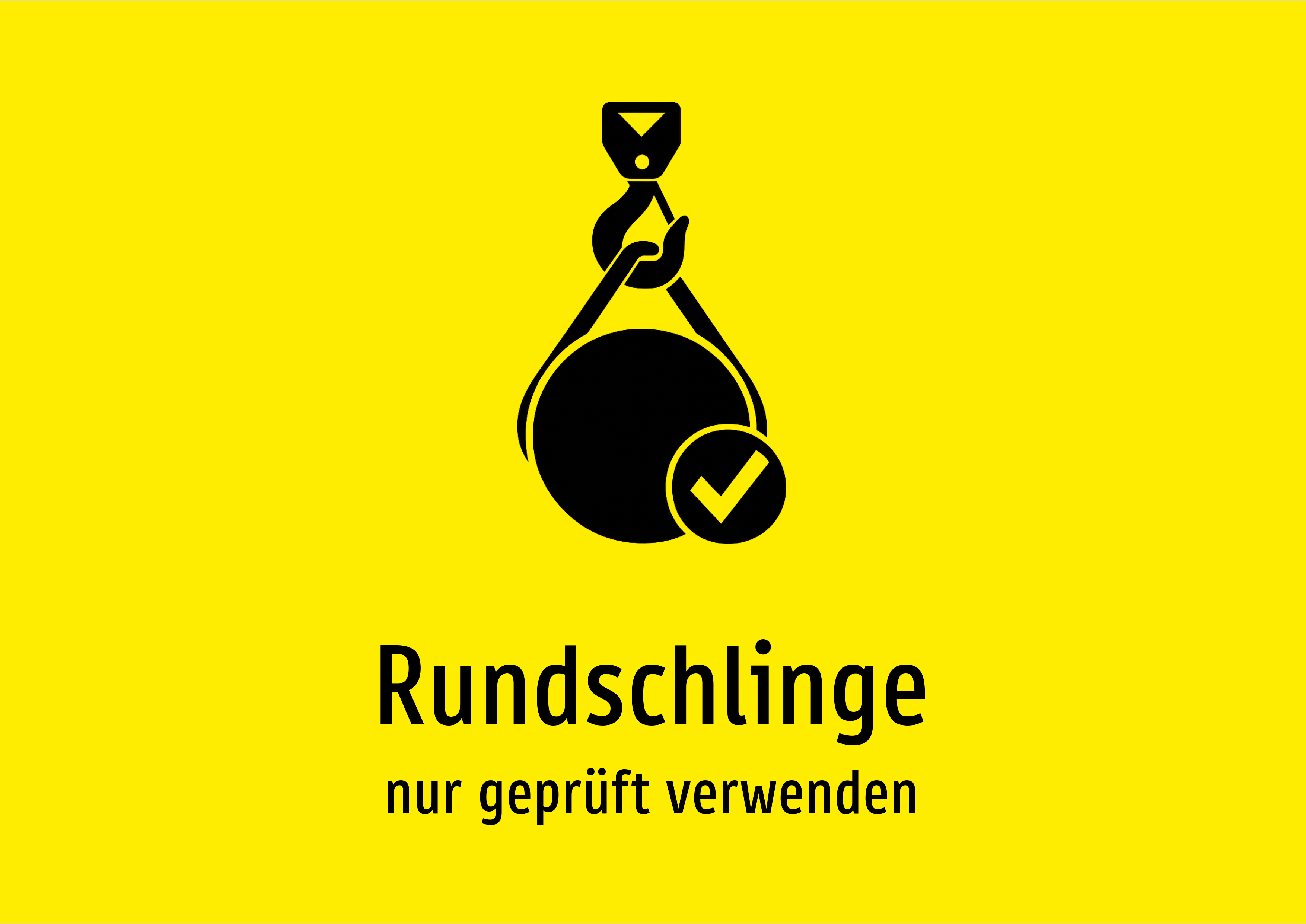 Rundschlinge - nur geprüft verwenden - Schild