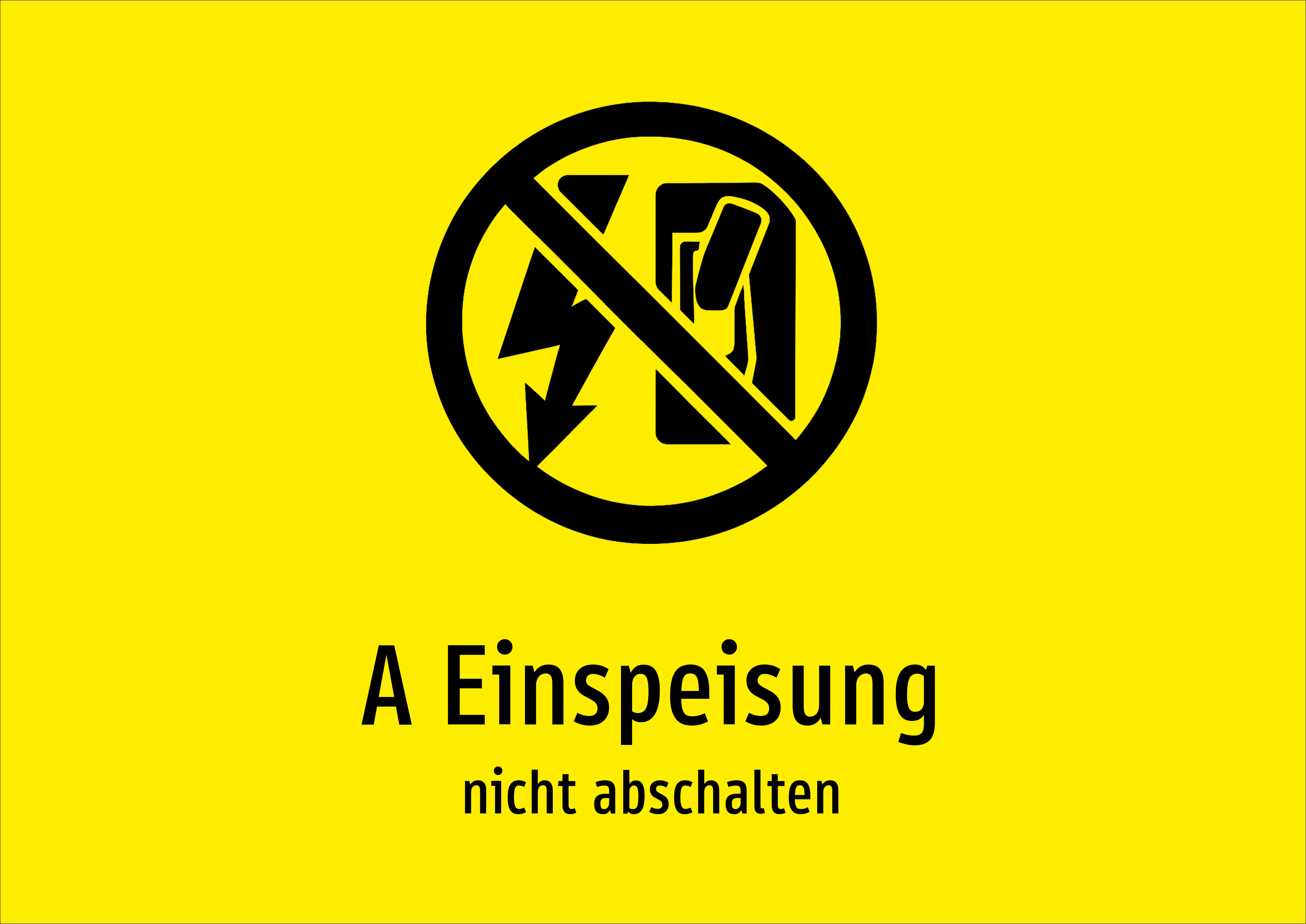 A Einspeisung - nicht abschalten - Schild