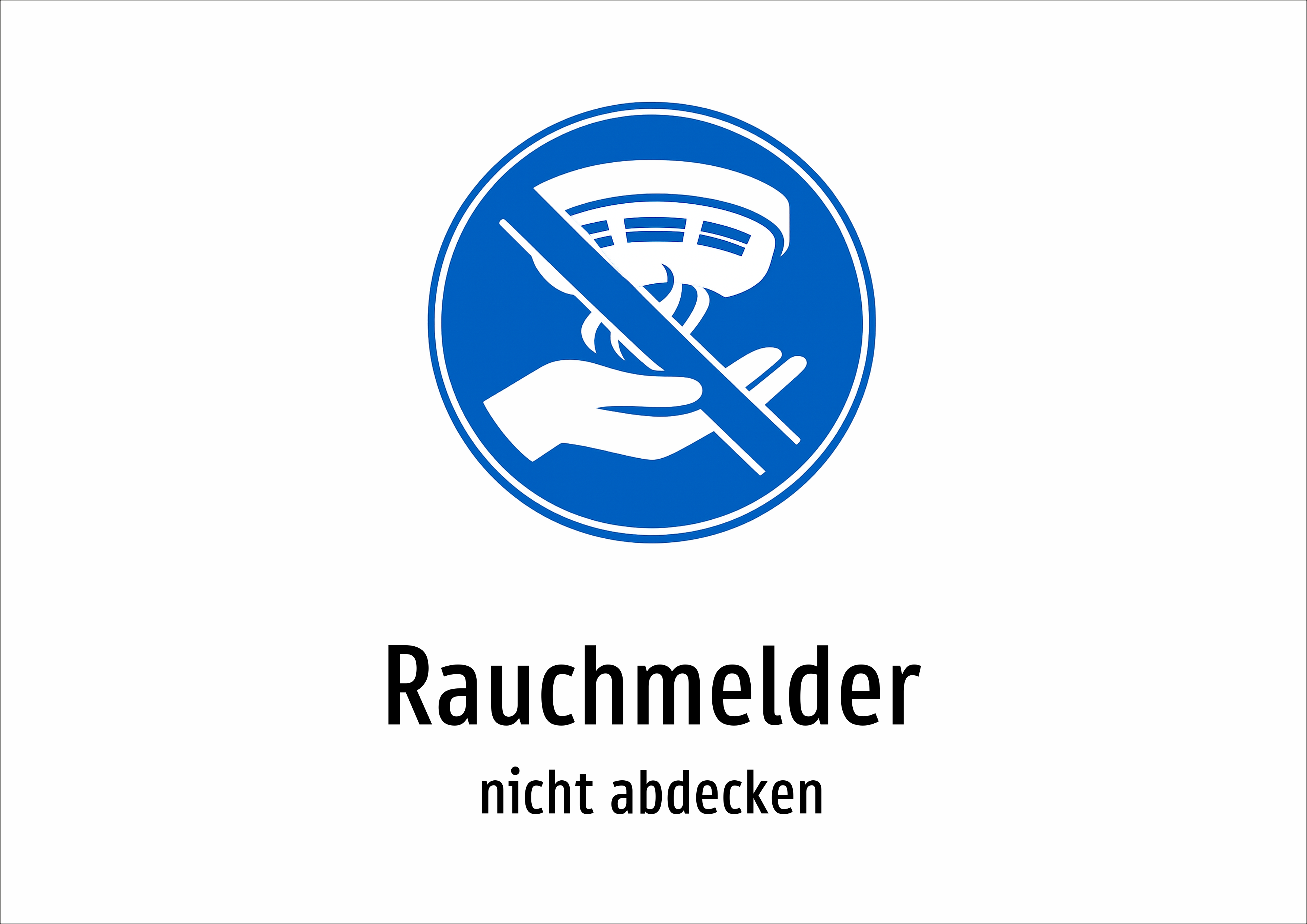 Rauchmelder - nicht abdecken - Schild