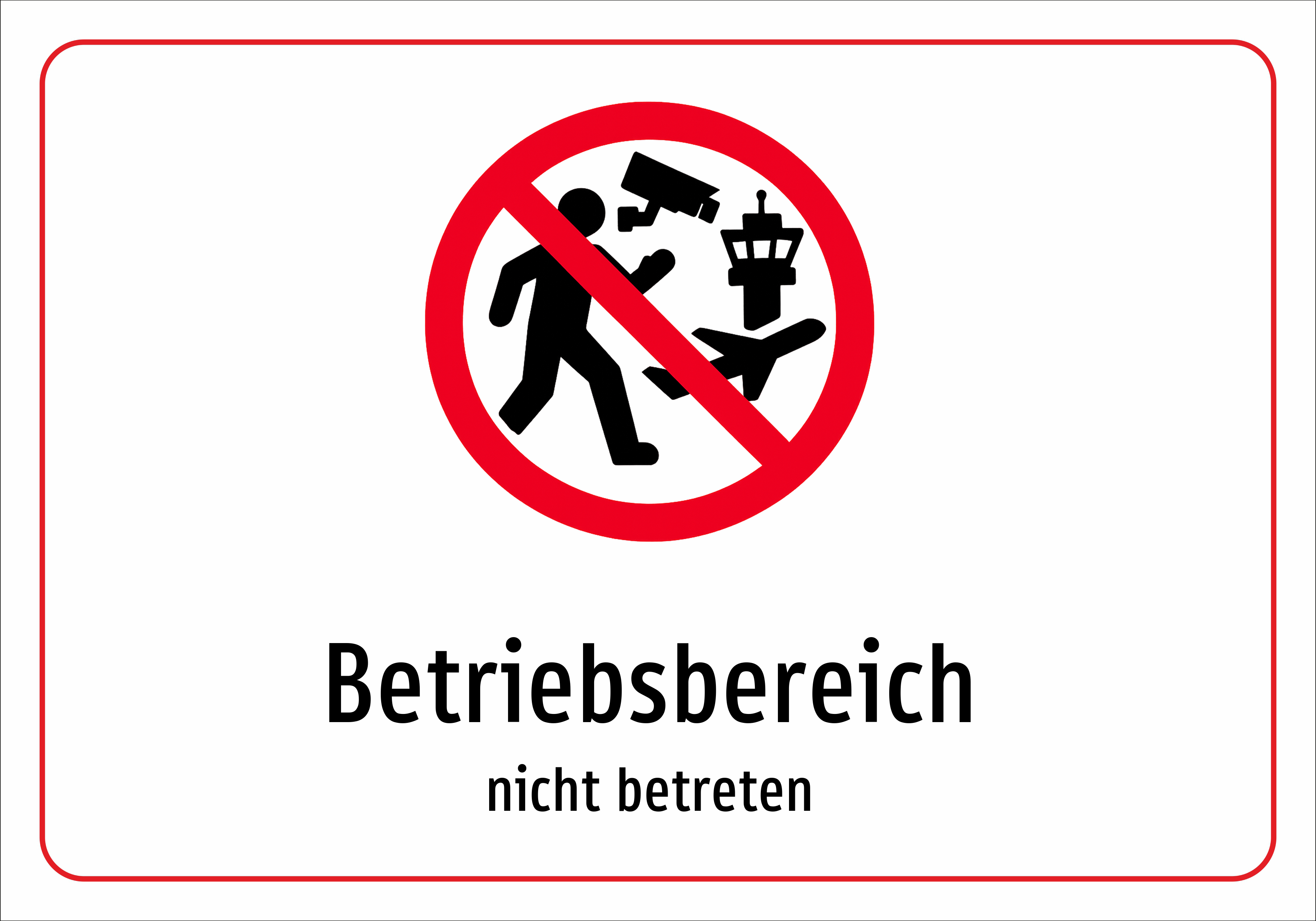 Betriebsbereich - nicht betreten - Schild