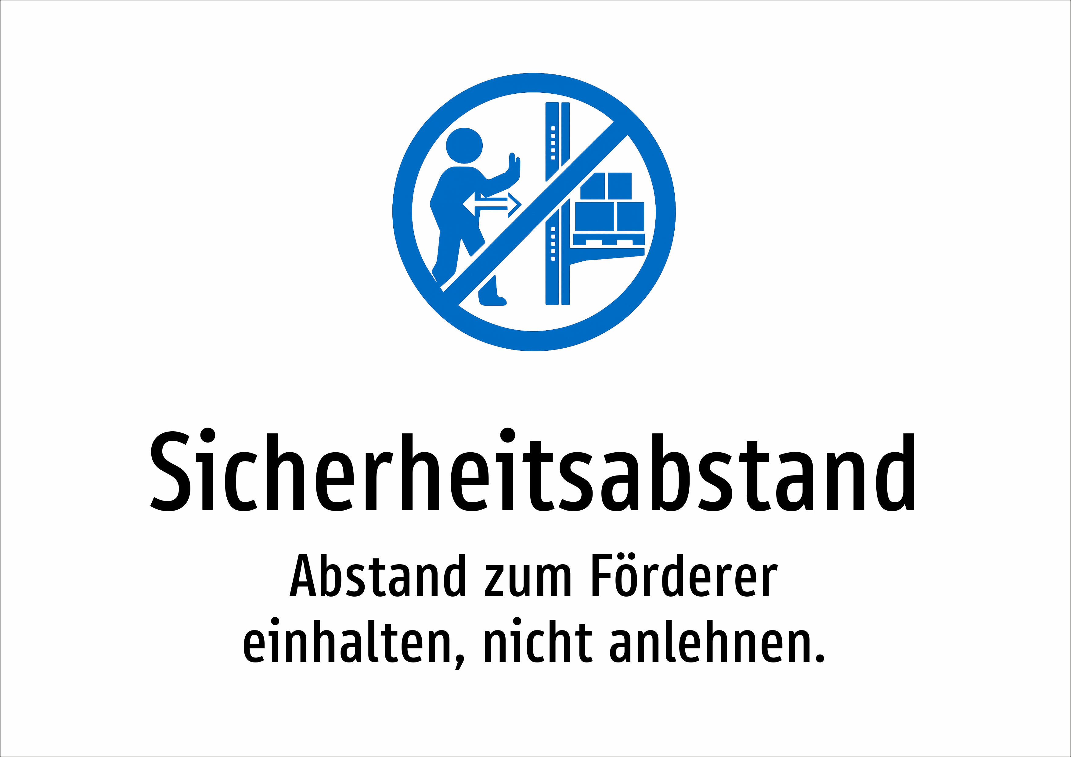 Sicherheitsabstand - Abstand zum Förderer einhalten, nicht anlehnen. - Schild