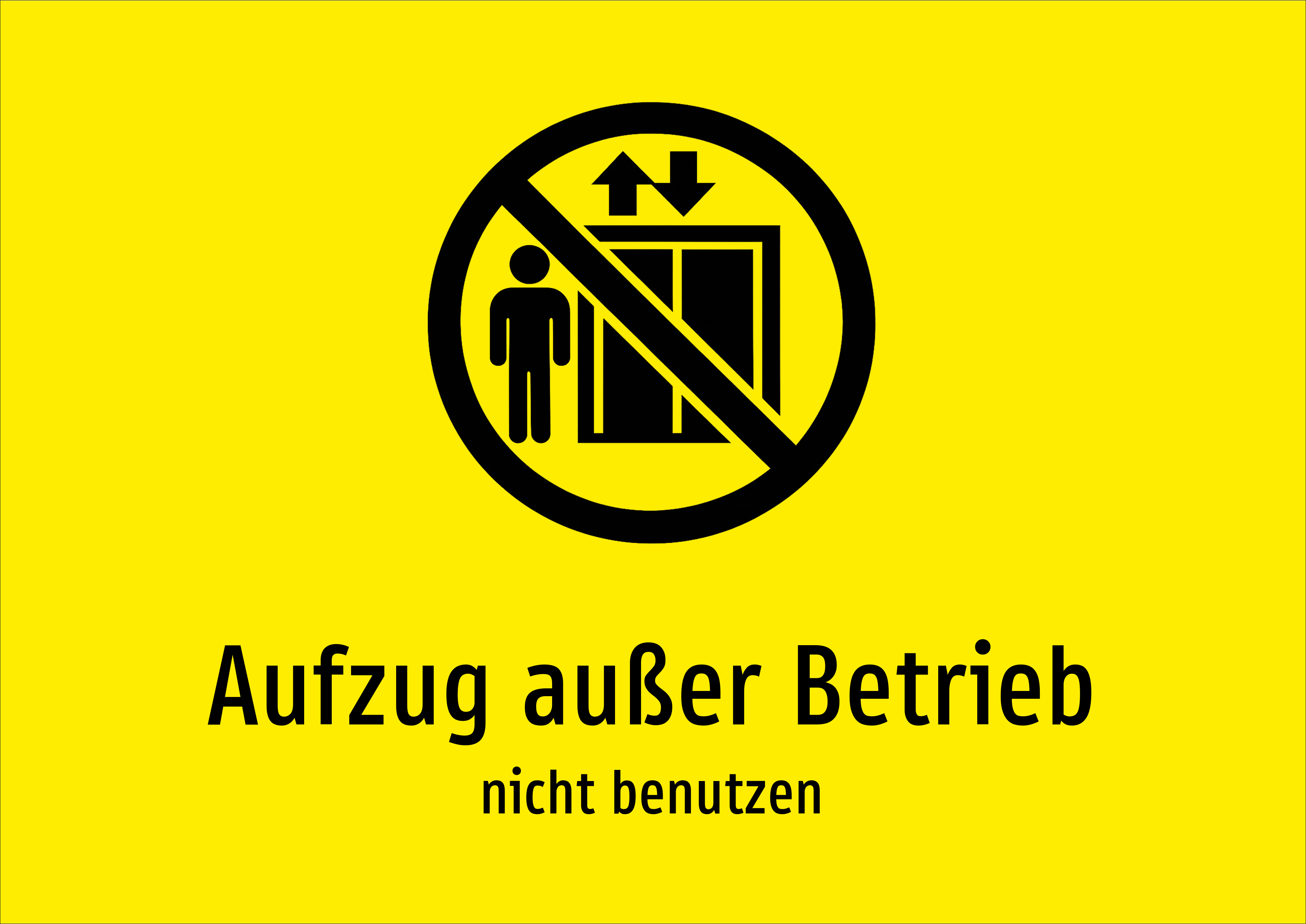 Aufzug außer Betrieb - nicht benutzen - Schild