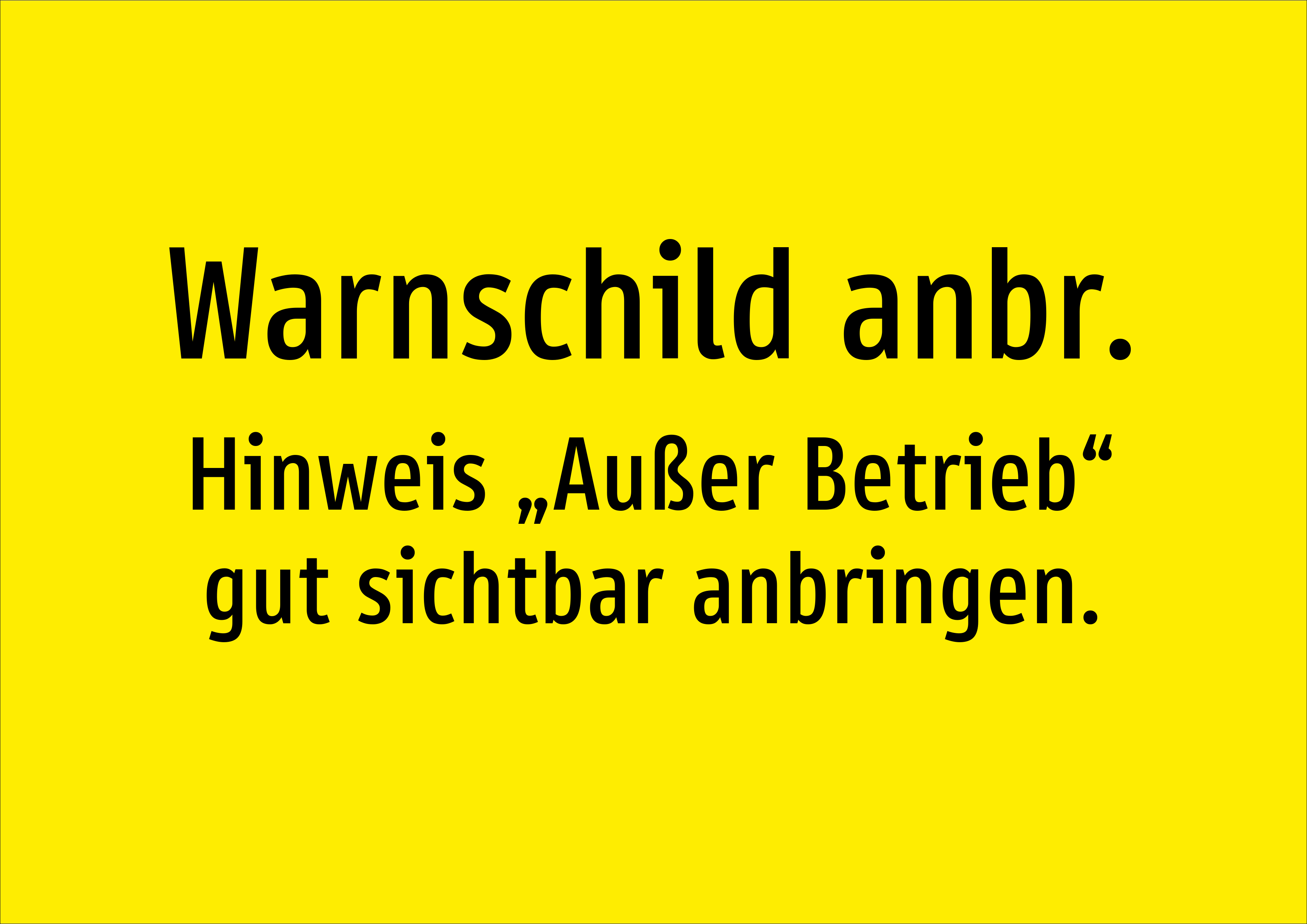 Warnschild anbr. - Hinweis „Außer Betrieb“ gut sichtbar anbringen. - Schild - Produktbild 2
