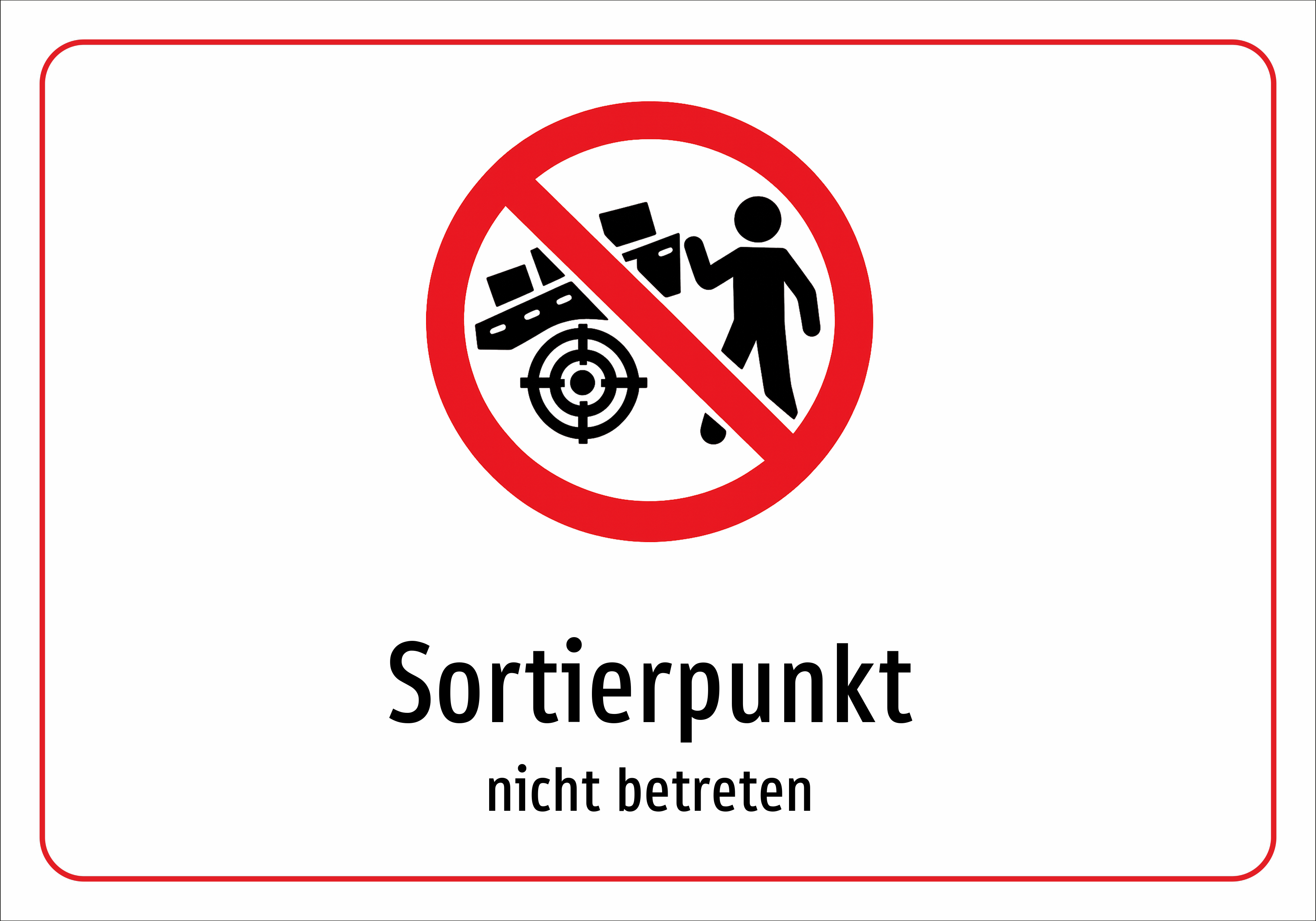 Sortierpunkt - nicht betreten - Schild