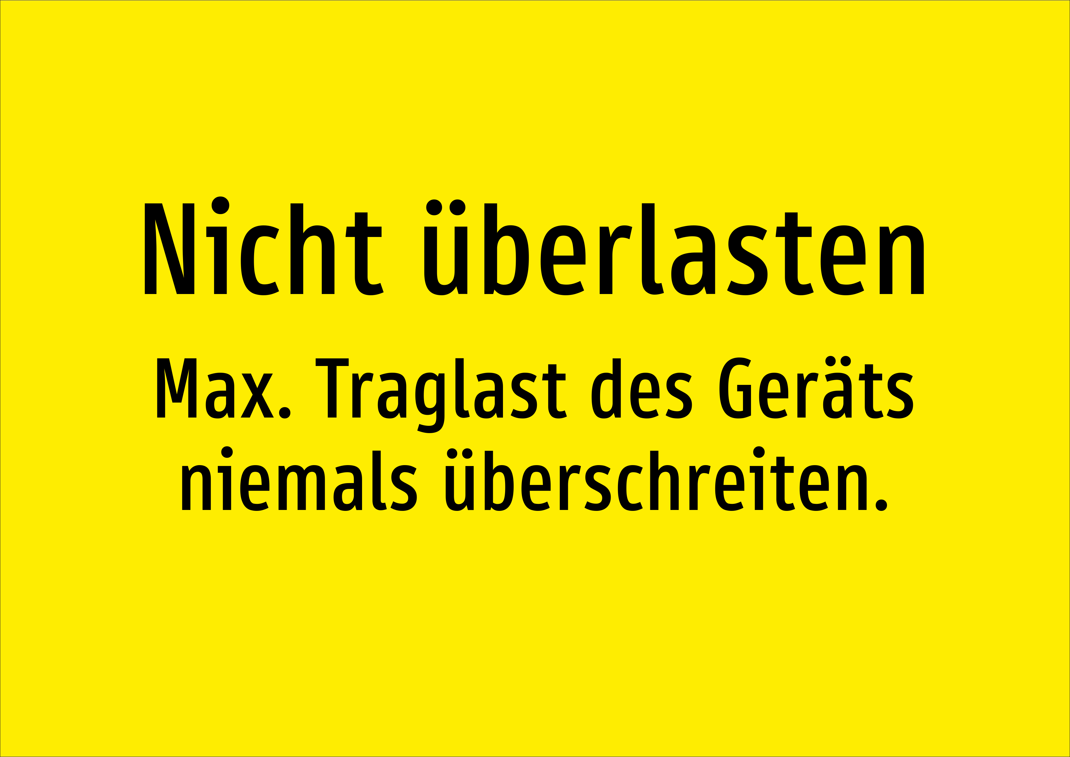 Nicht überlasten - Max. Traglast des Geräts niemals überschreiten. - Schild - Produktbild 2