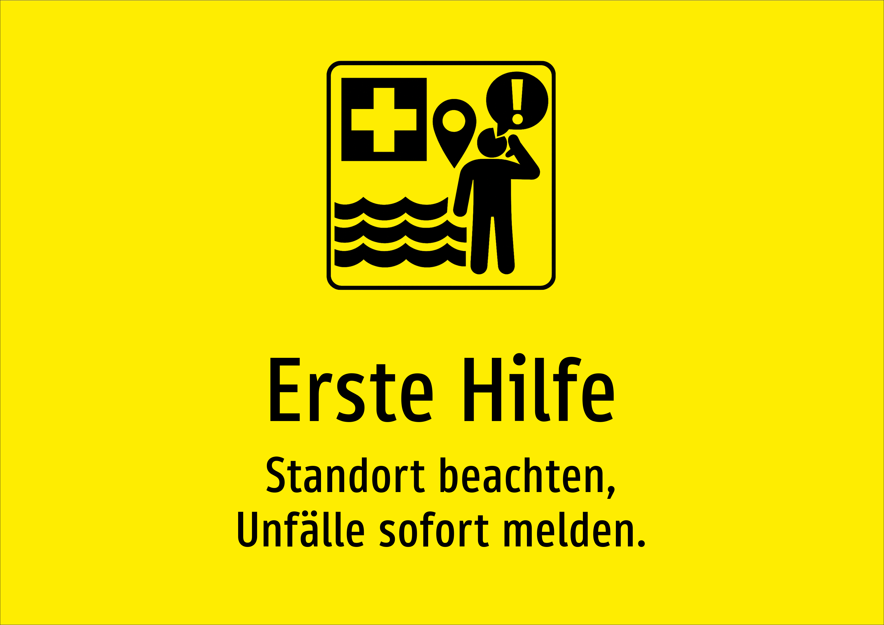Erste Hilfe - Standort beachten, Unfälle sofort melden. - Schild