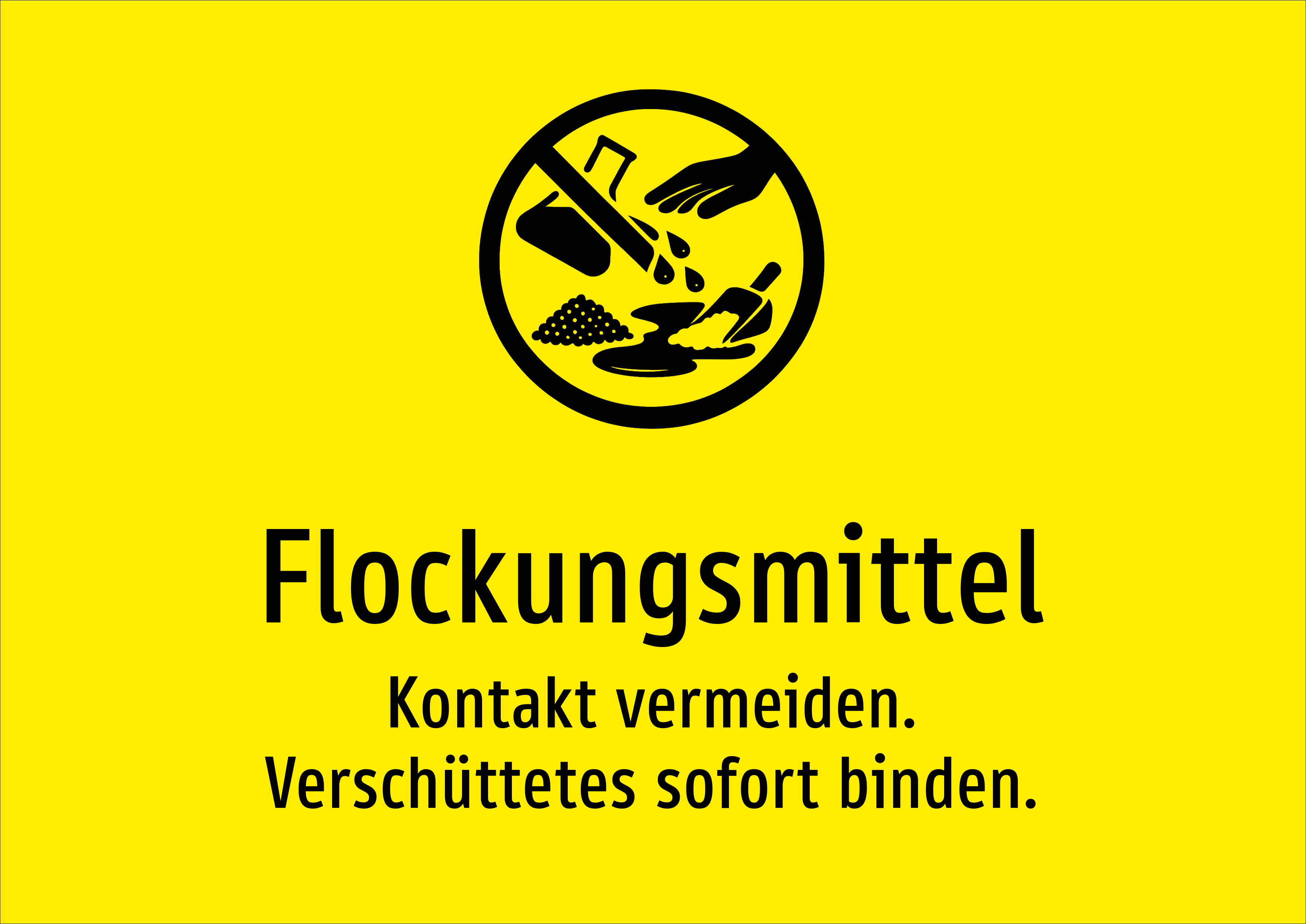 Flockungsmittel - Kontakt vermeiden. Verschüttetes sofort binden. - Schild