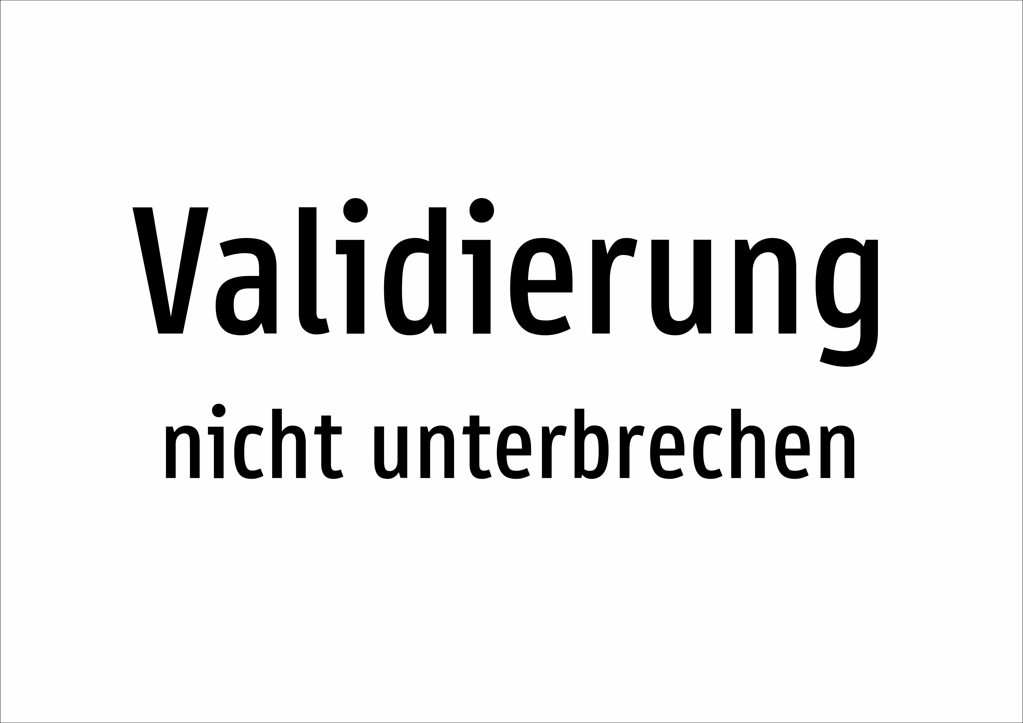 Validierung - nicht unterbrechen - Schild - Produktbild 2